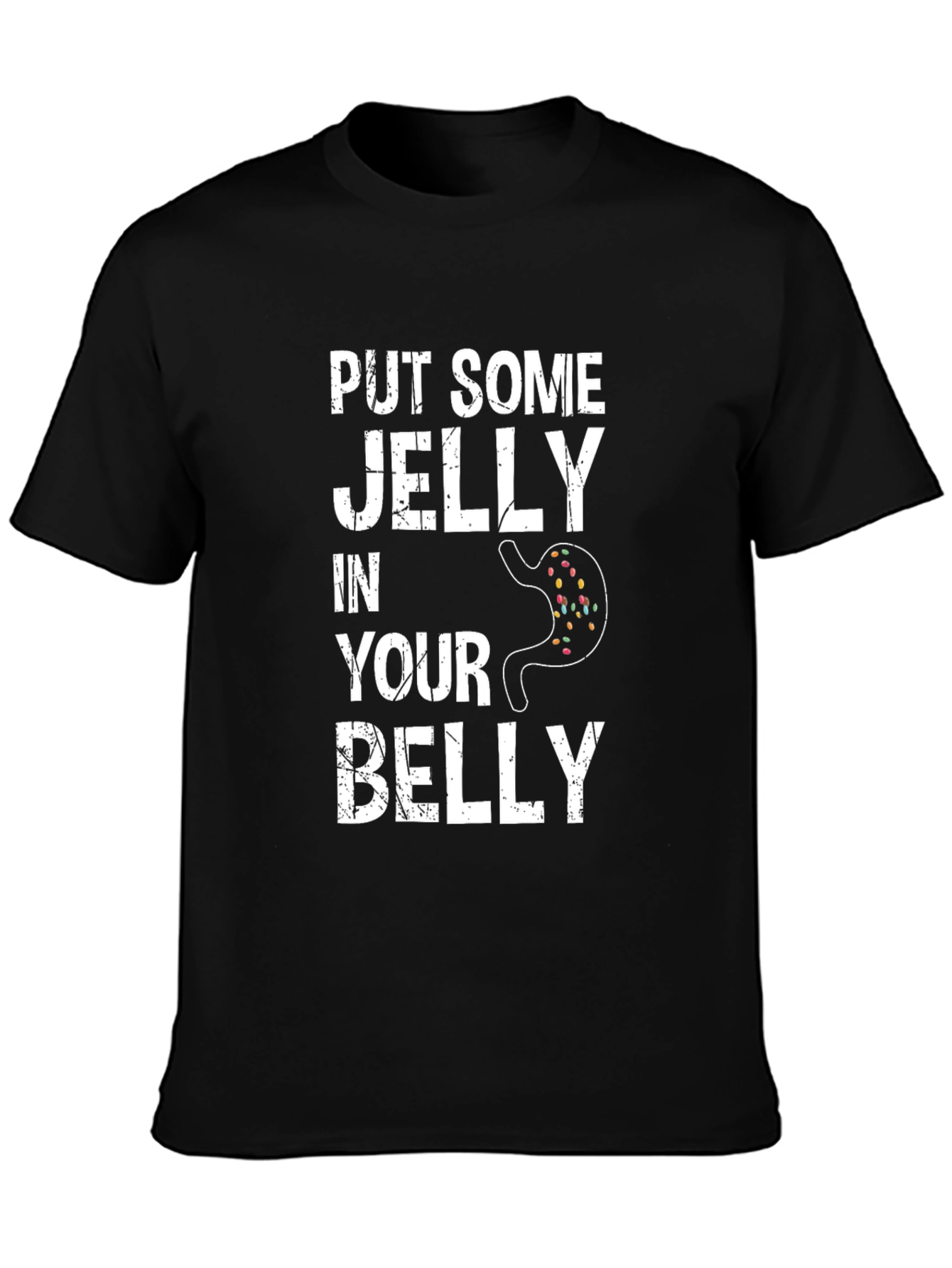 Funny Put Some Jelly in Your Belly Graphic Tee