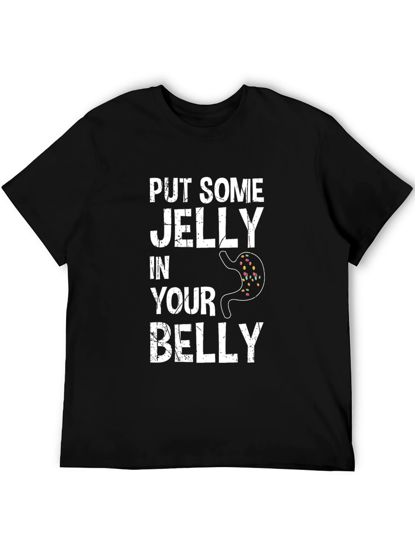 Funny Put Some Jelly in Your Belly Graphic Tee