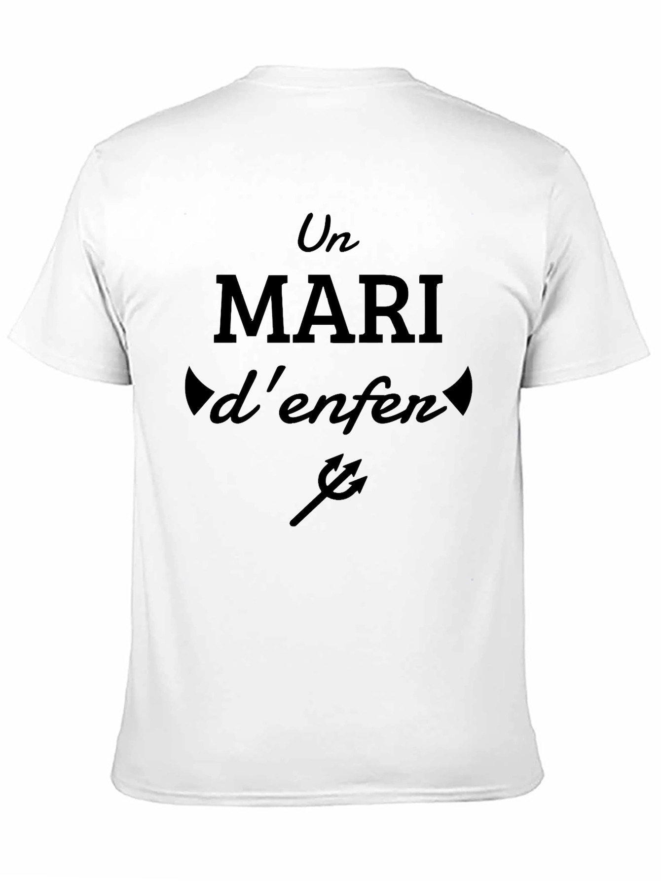 Un Mari denfer T-Shirt