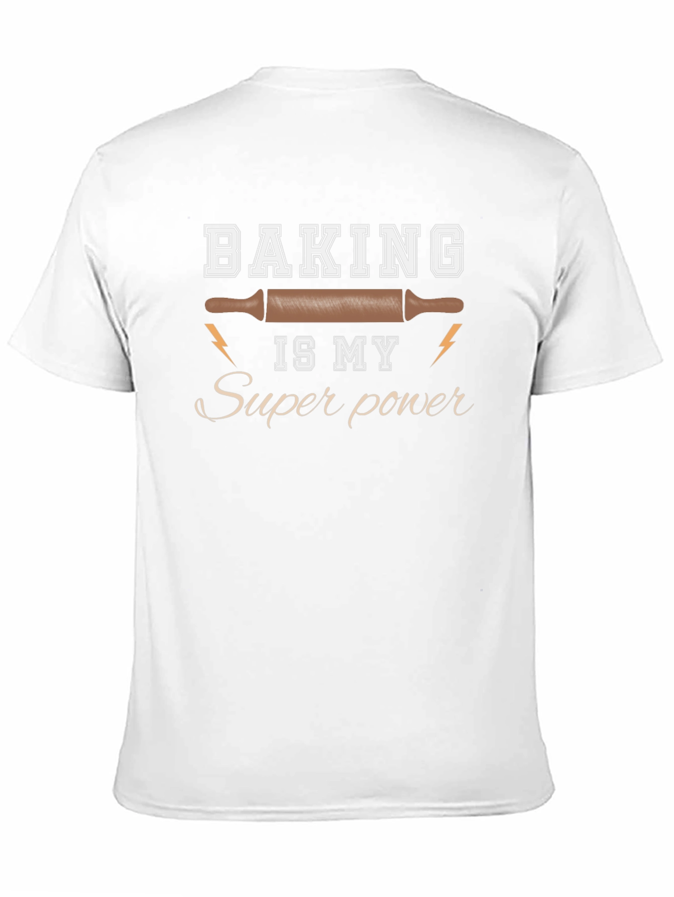 Baking is my Super Power T-Shirt