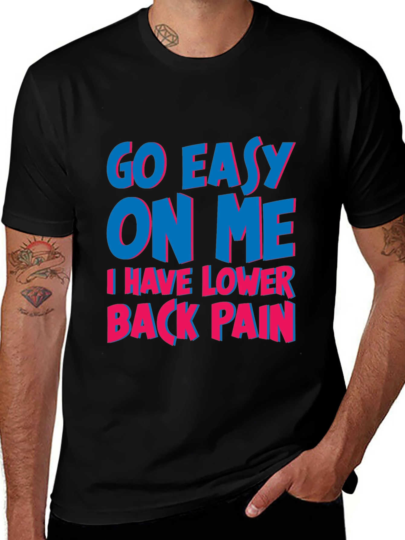 Go Easy On Me T-Shirt: Lower Back Pain Awareness