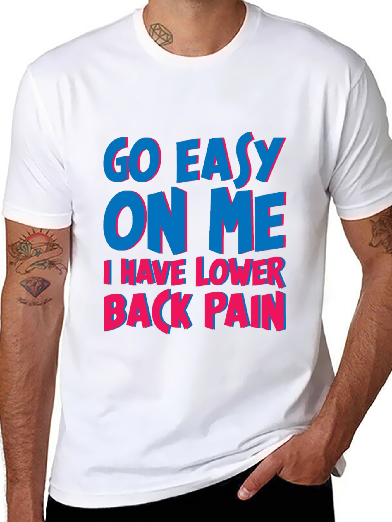 Go Easy On Me T-Shirt: Lower Back Pain Awareness