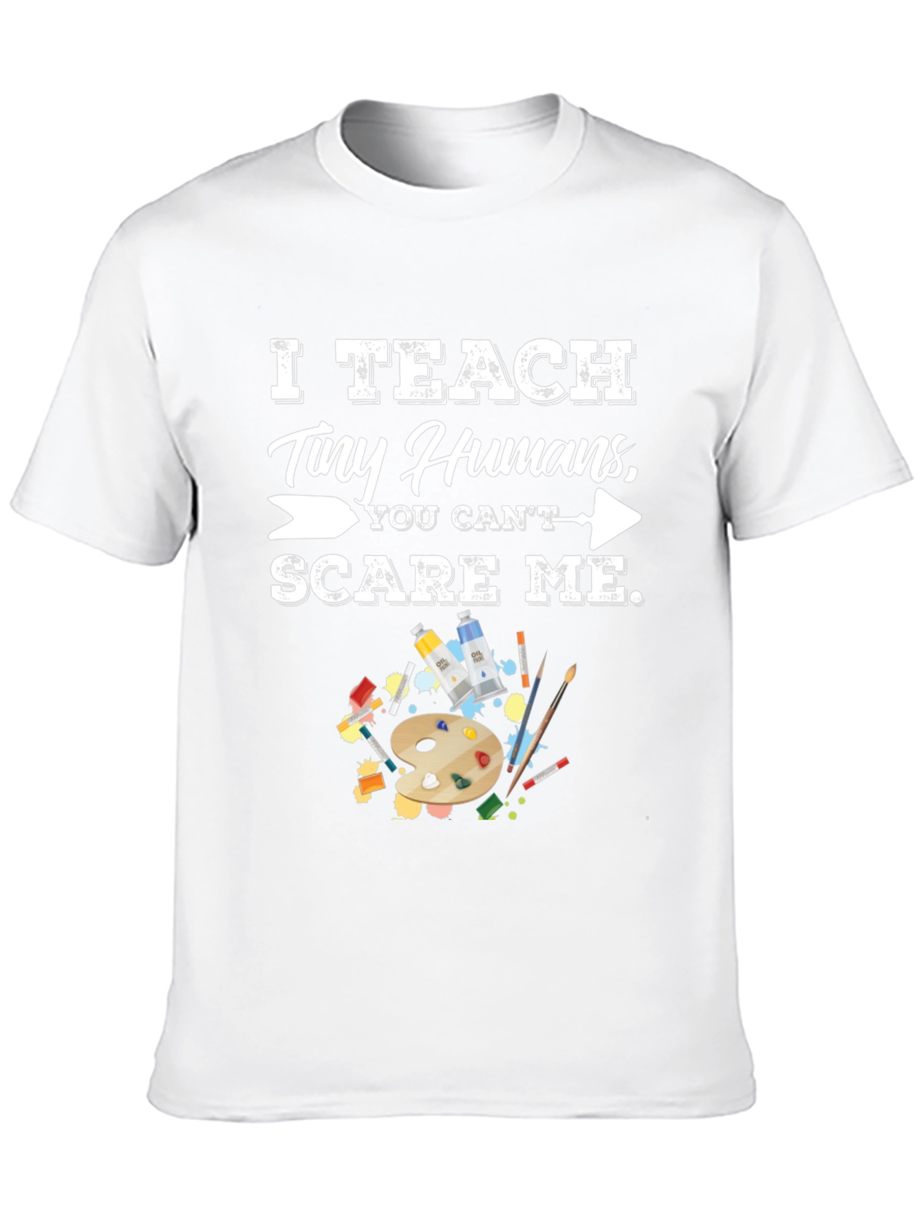 I Teach Tiny Humans Funny Teacher T-Shirt