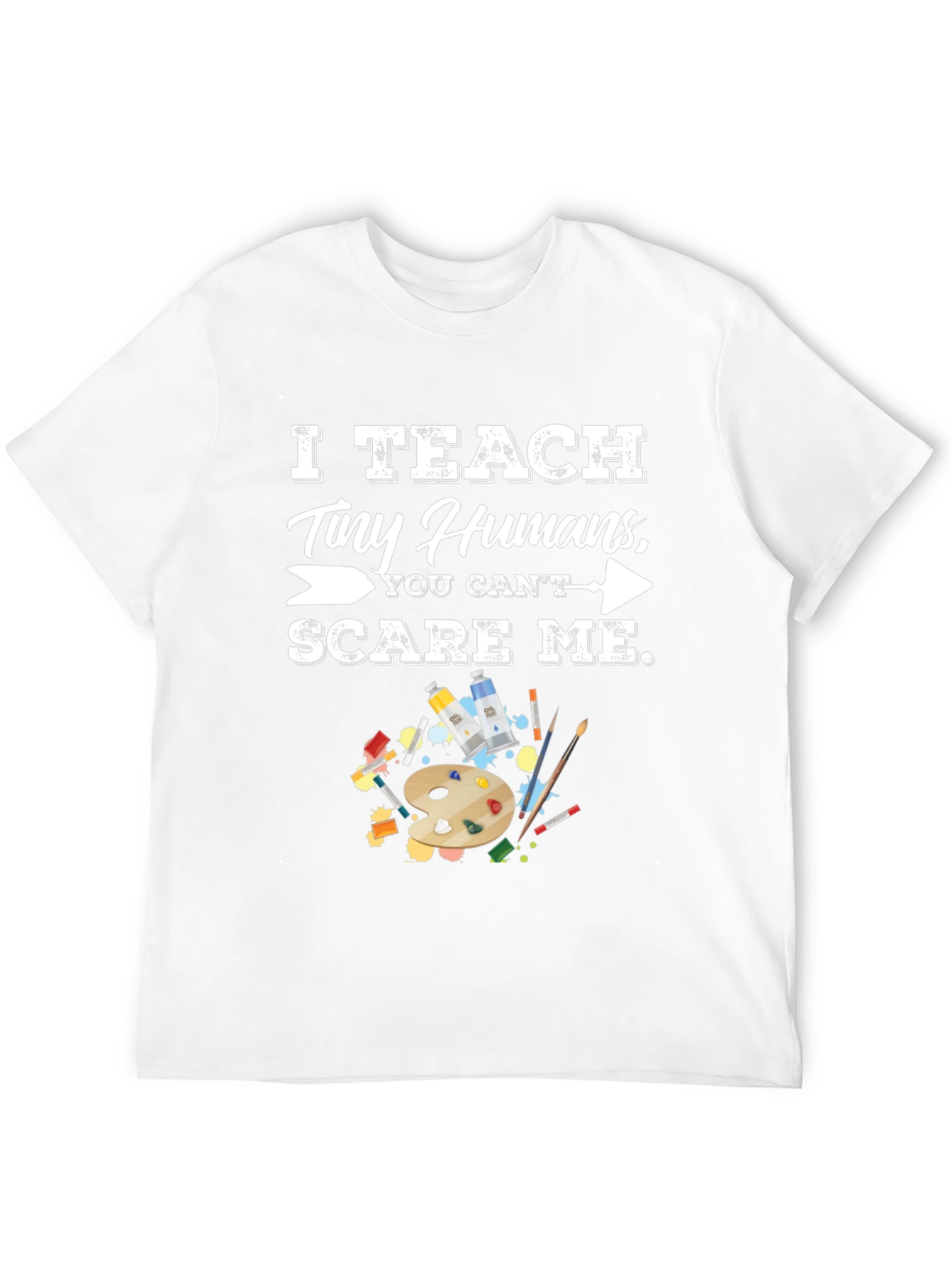 I Teach Tiny Humans Funny Teacher T-Shirt