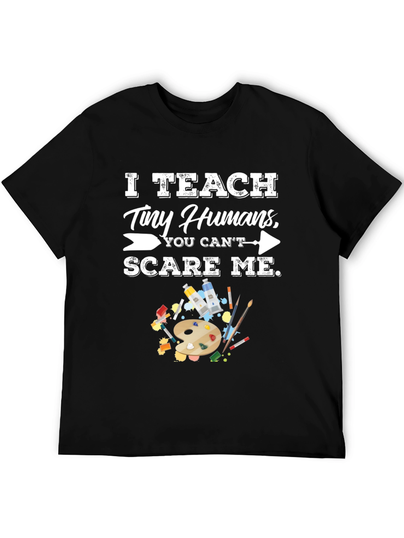 I Teach Tiny Humans Funny Teacher T-Shirt