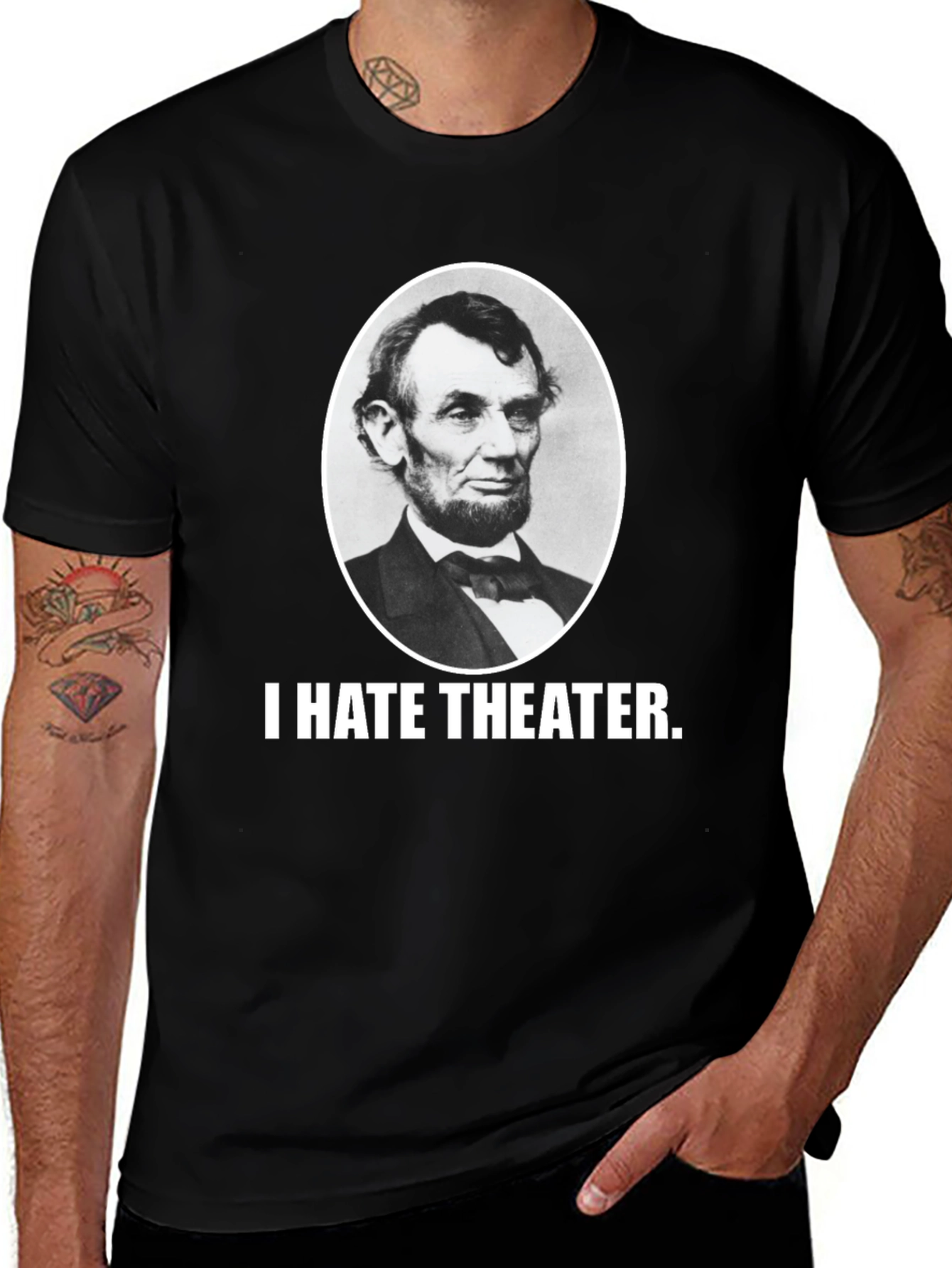 I Hate Theater Abraham Lincoln Funny Graphic Tee
