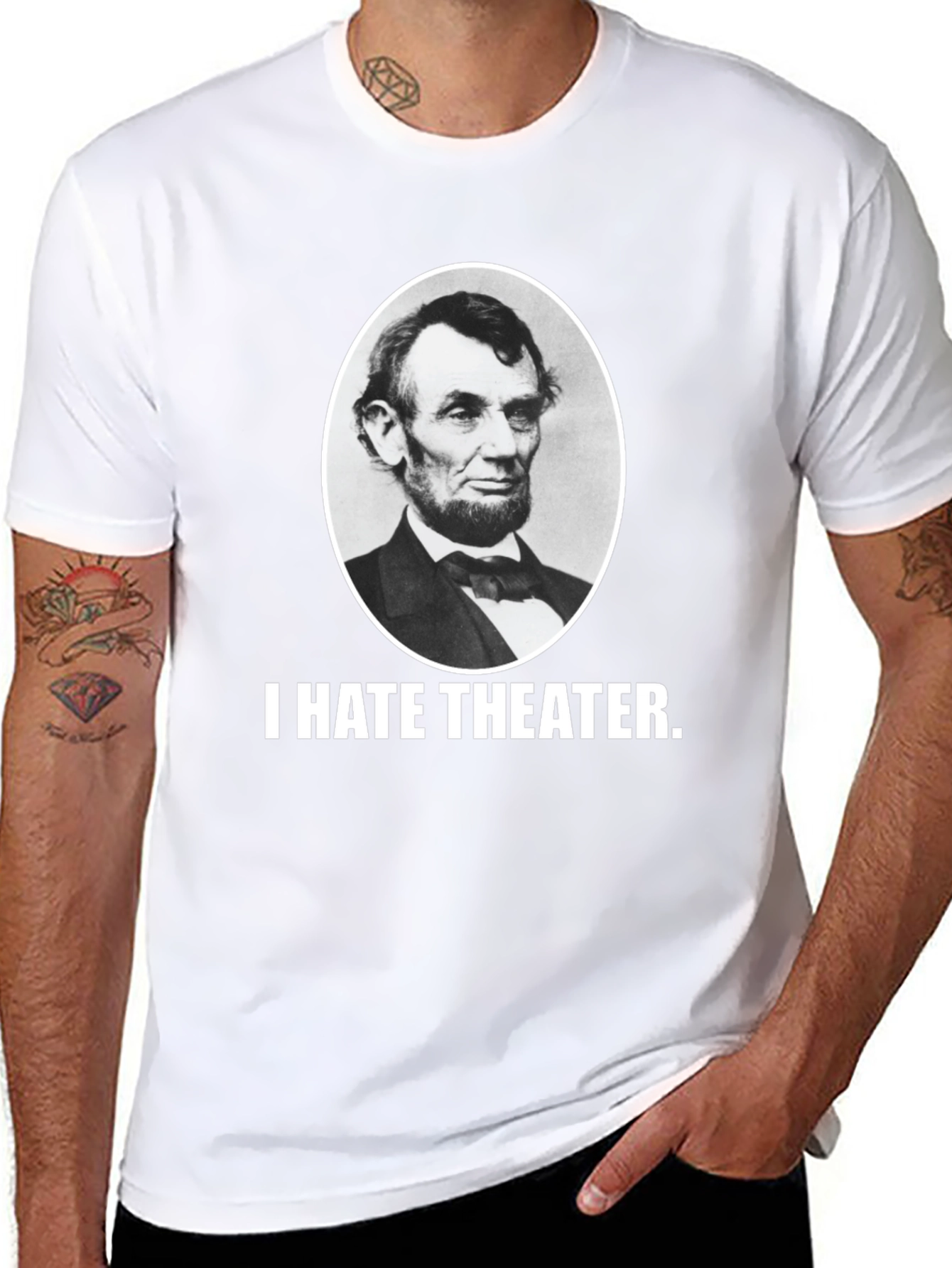I Hate Theater Abraham Lincoln Funny Graphic Tee
