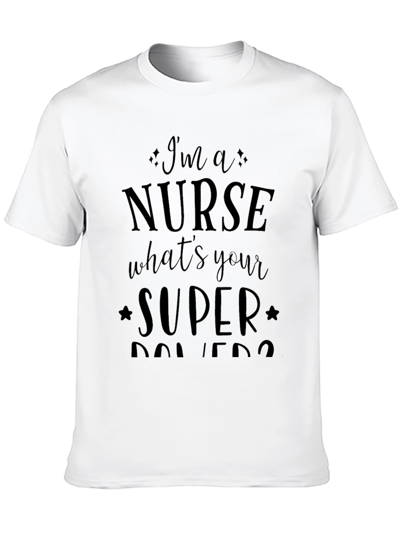 Nurse Superpowers Graphic Tee - Black Unisex T-Shirt