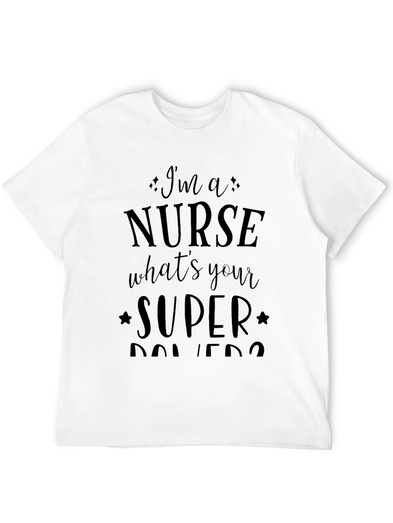 Nurse Superpowers Graphic Tee - Black Unisex T-Shirt