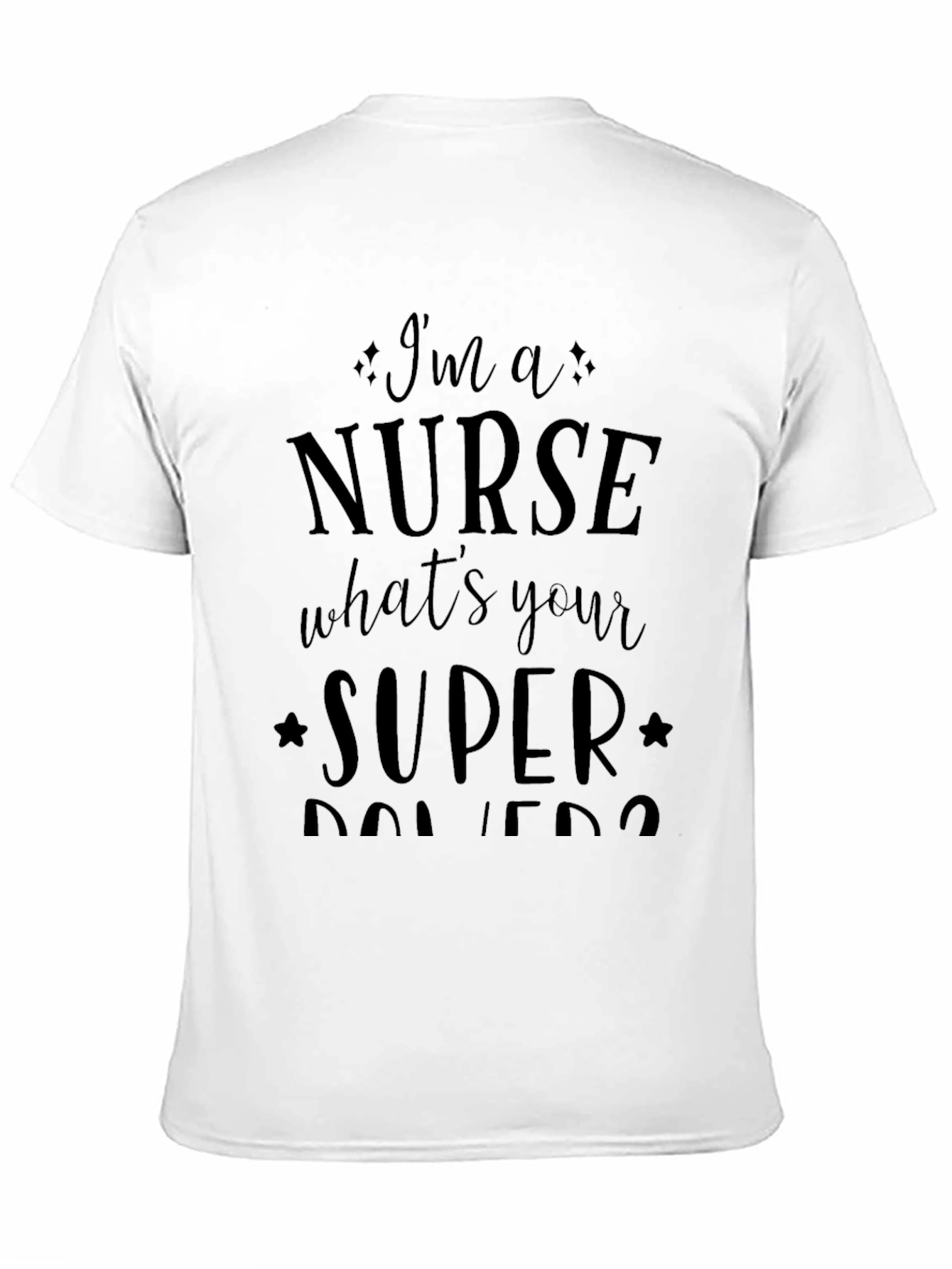 Nurse Superpowers Graphic Tee - Black Unisex T-Shirt