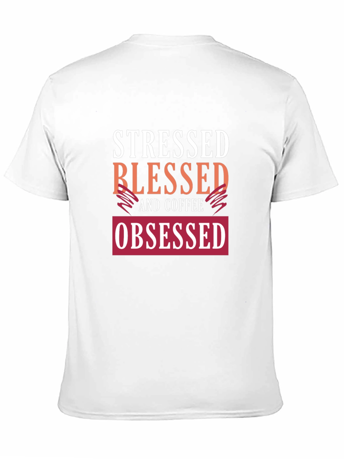 Stressed Blessed Coffee Obsessed Graphic Tee