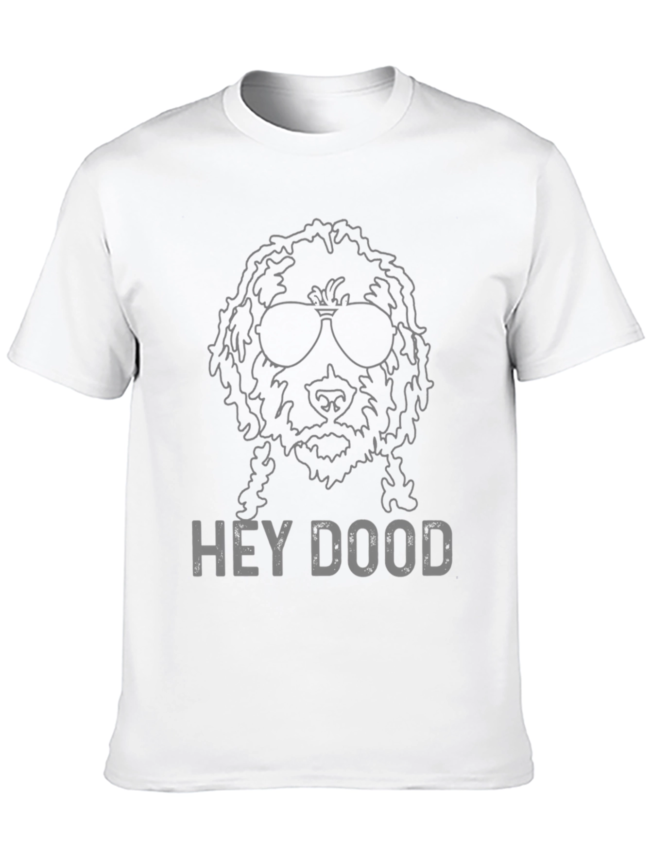 Hey Dood T-Shirt - Dog Lover Tee