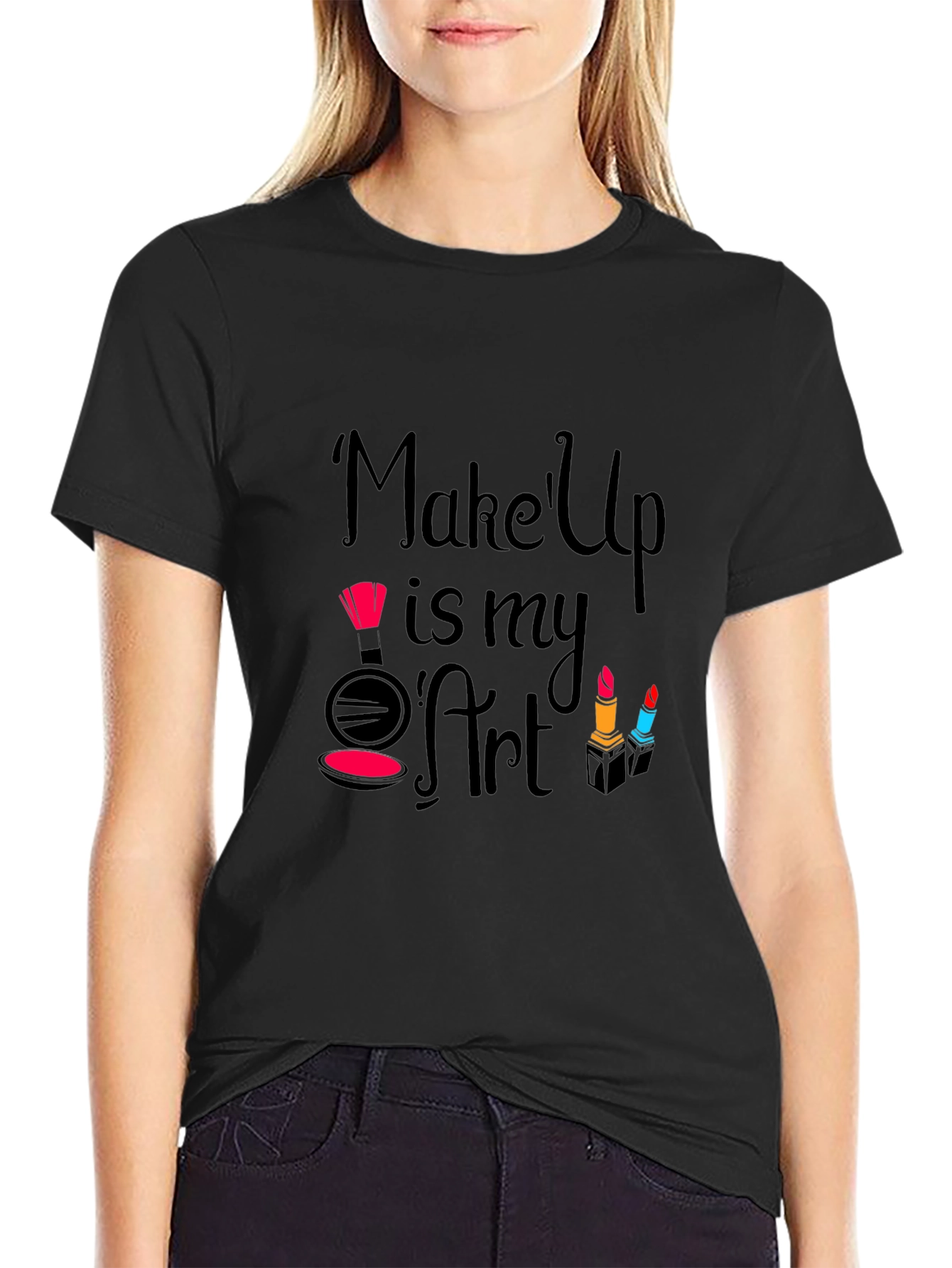 Makeup Is My Art - Fashionable Graphic T-Shirt