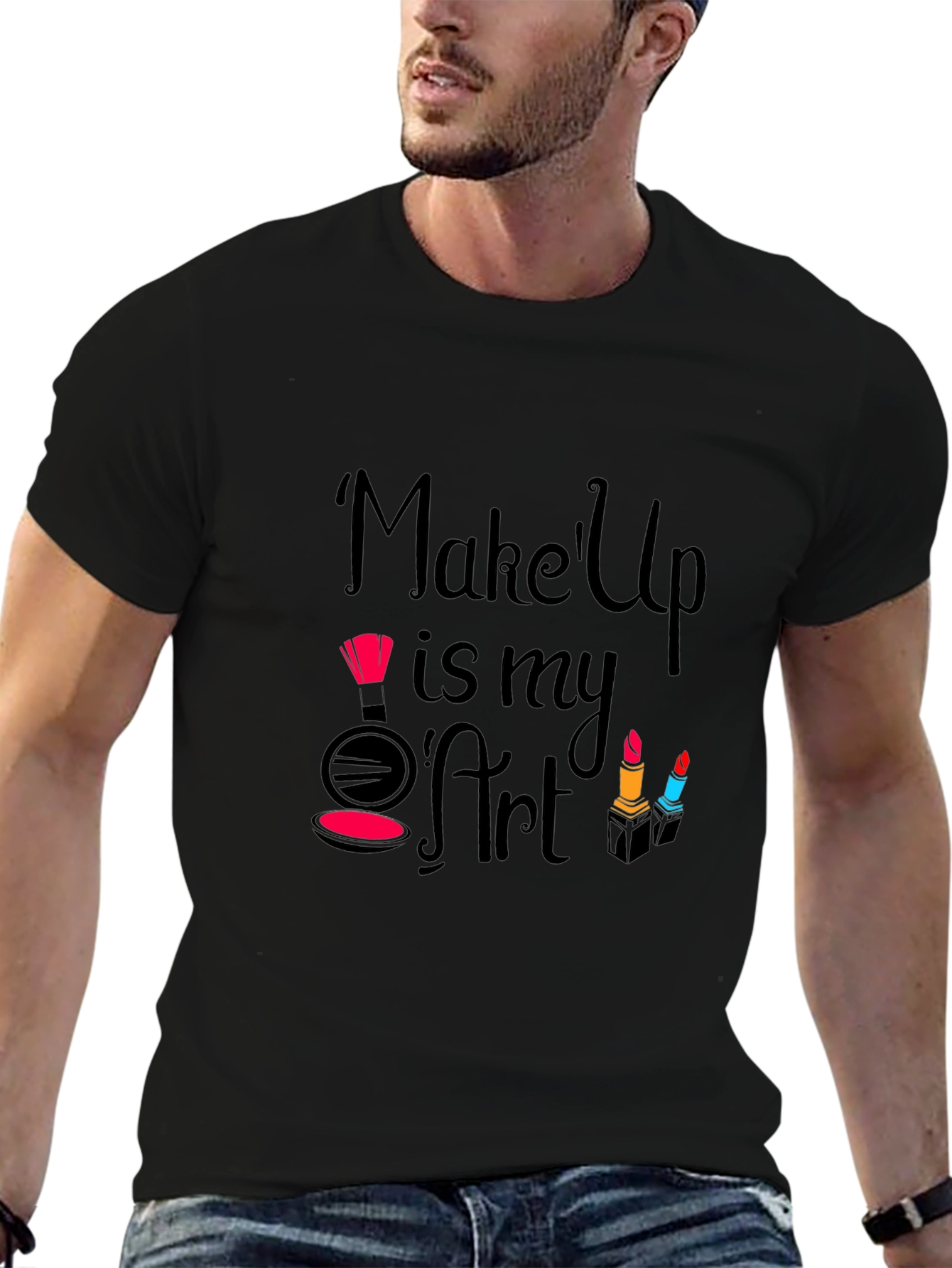 Makeup Is My Art - Fashionable Graphic T-Shirt