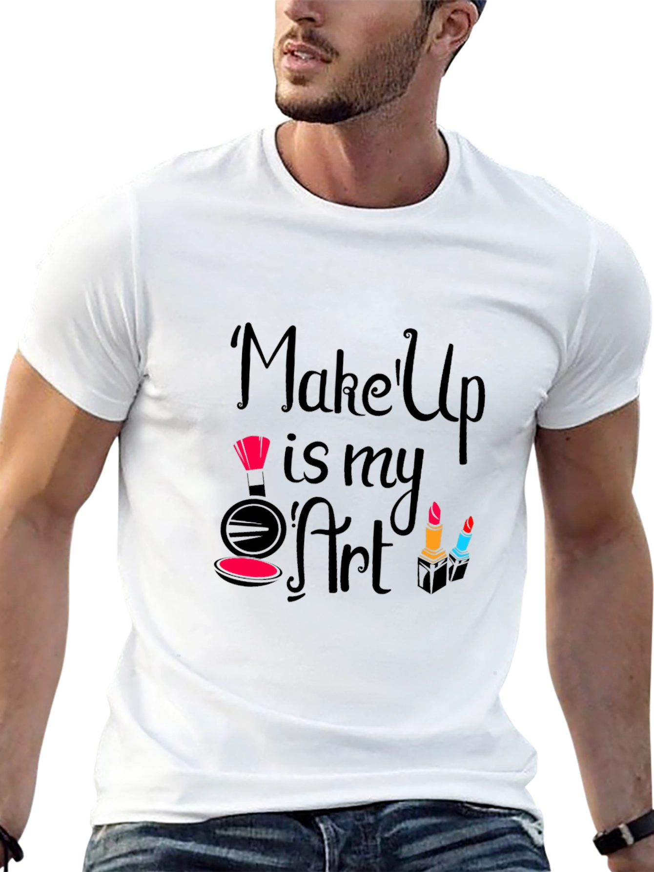 Makeup Is My Art - Fashionable Graphic T-Shirt