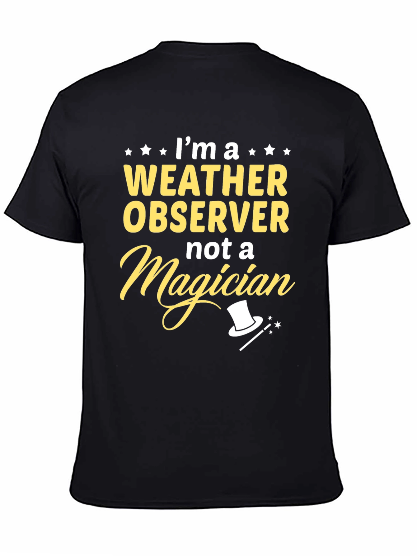 Weather Observer Not a Magician T-Shirt