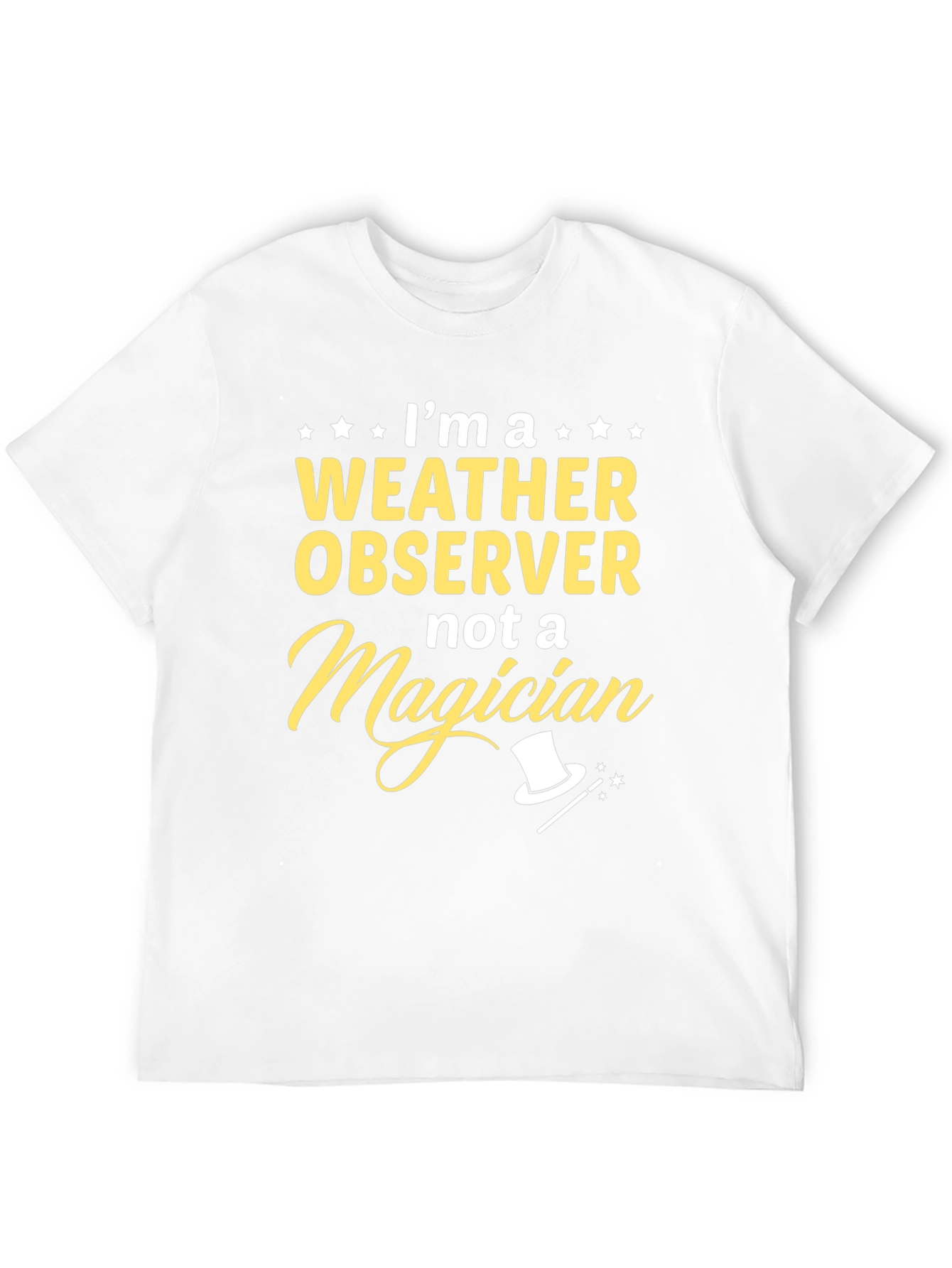 Weather Observer Not a Magician T-Shirt