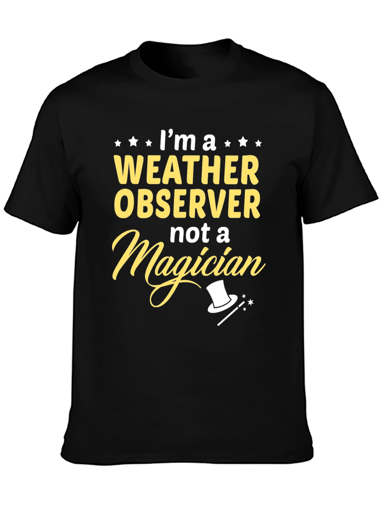Weather Observer Not a Magician T-Shirt