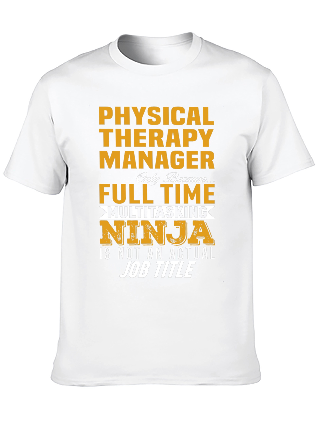 Physical Therapy Manager Full Time Ninja T-Shirt