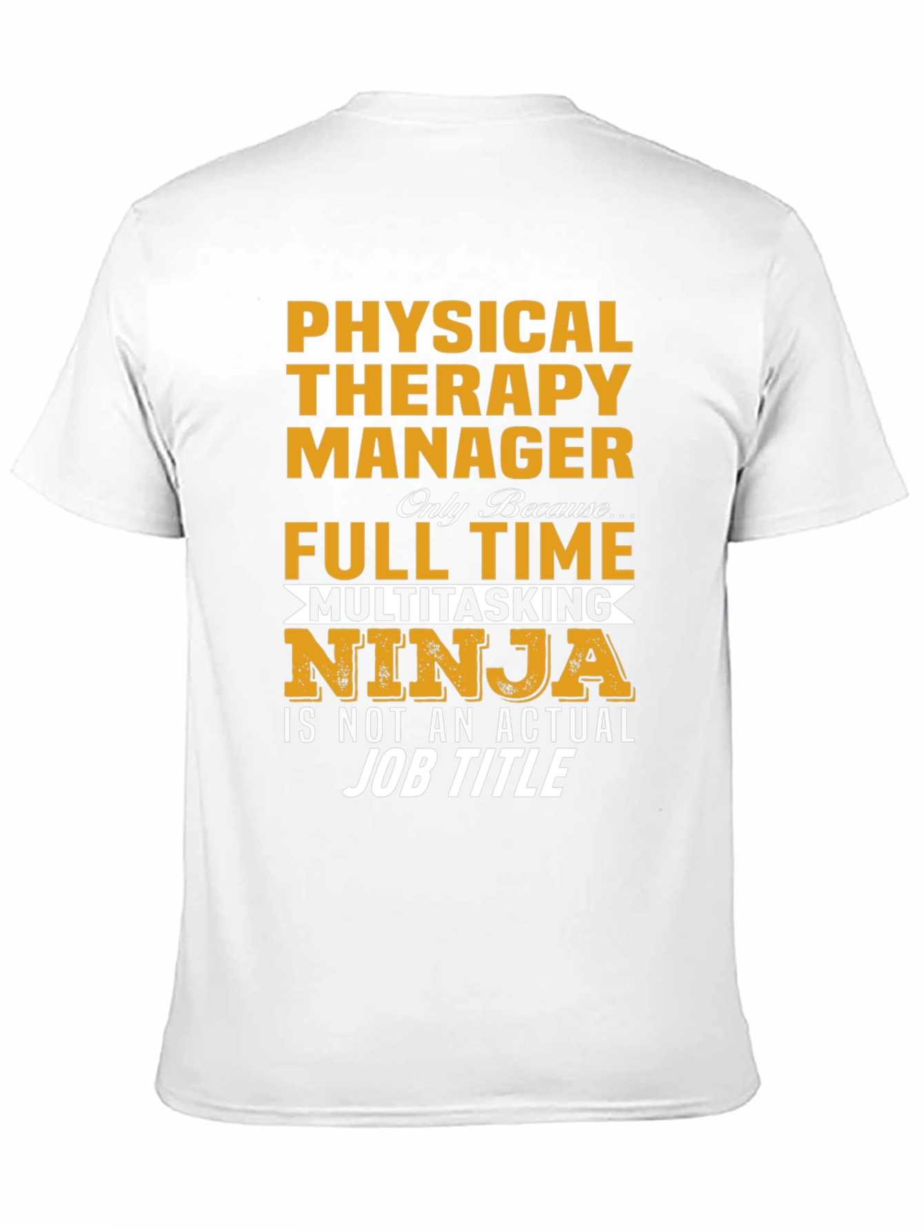 Physical Therapy Manager Full Time Ninja T-Shirt