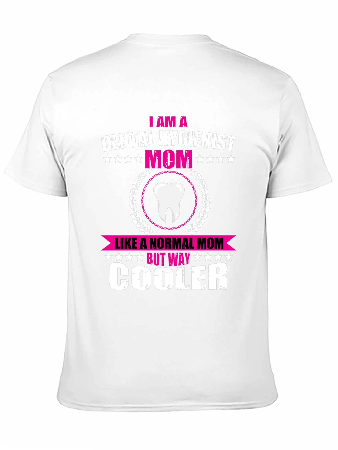 Dental Hygienist Mom T-Shirt - Cool Mothers Day Gift!