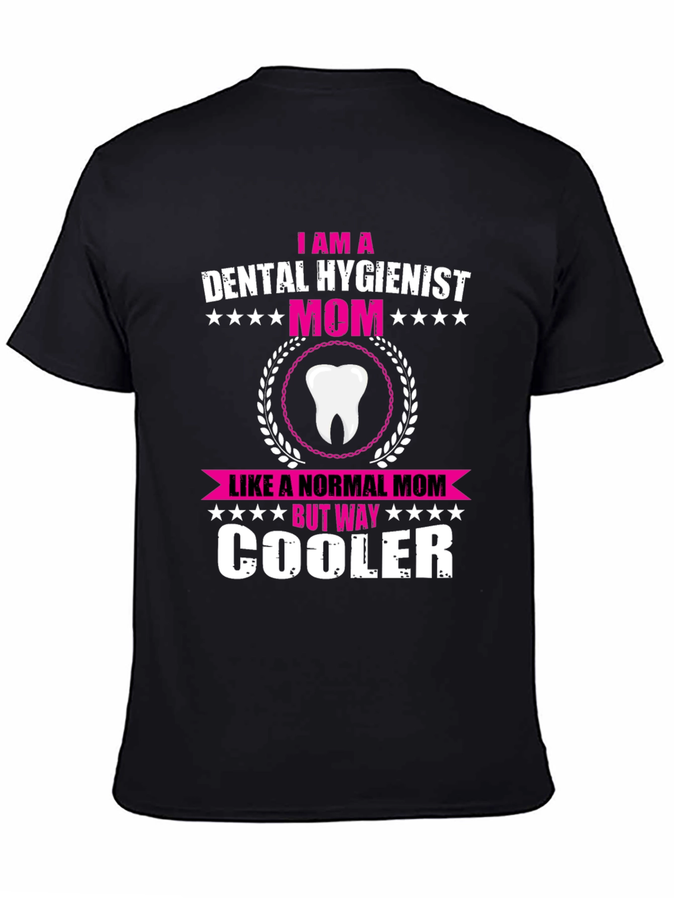 Dental Hygienist Mom T-Shirt - Cool Mothers Day Gift!