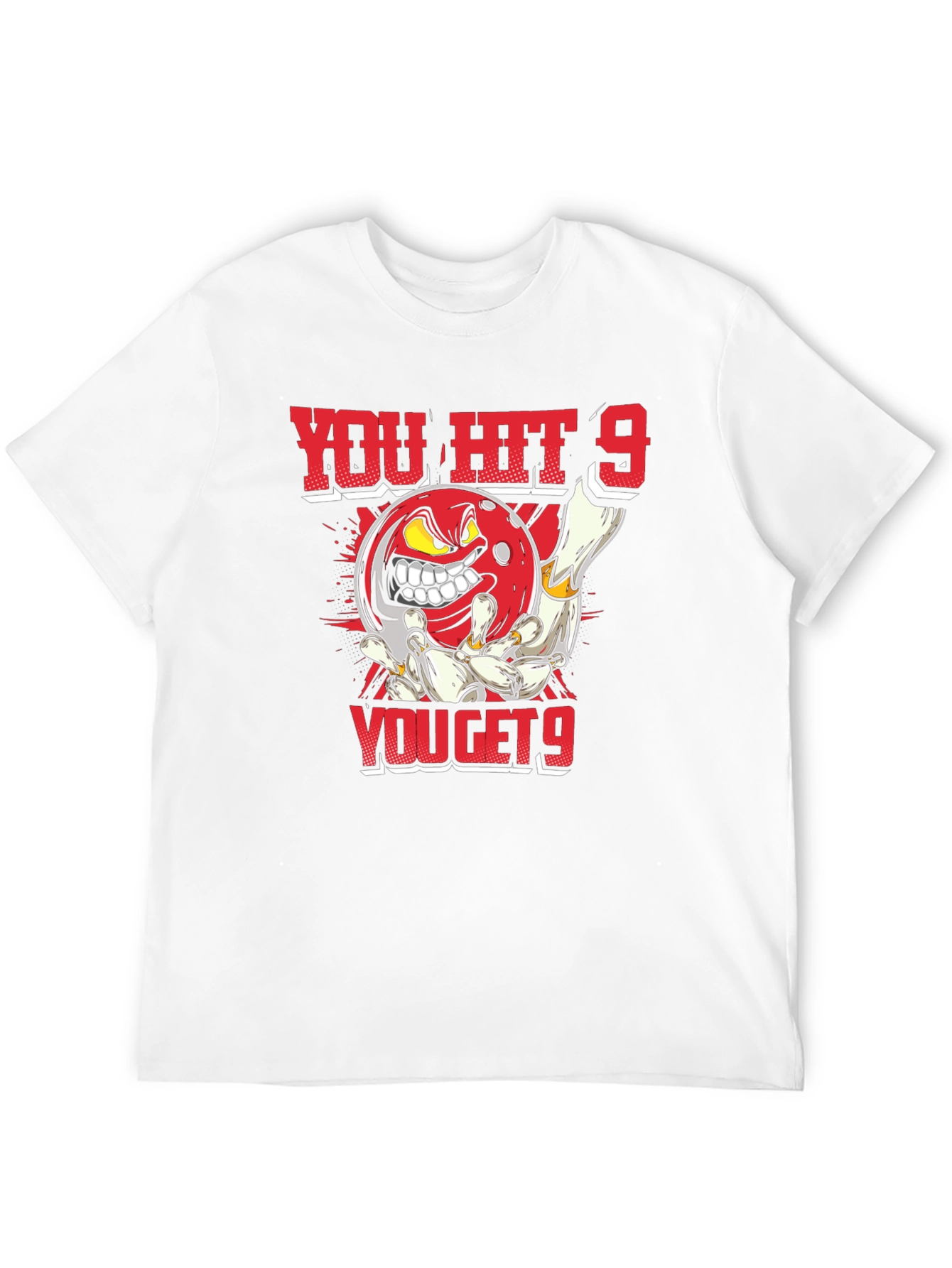 You Hit 9 You Get 9 Bowling T-Shirt