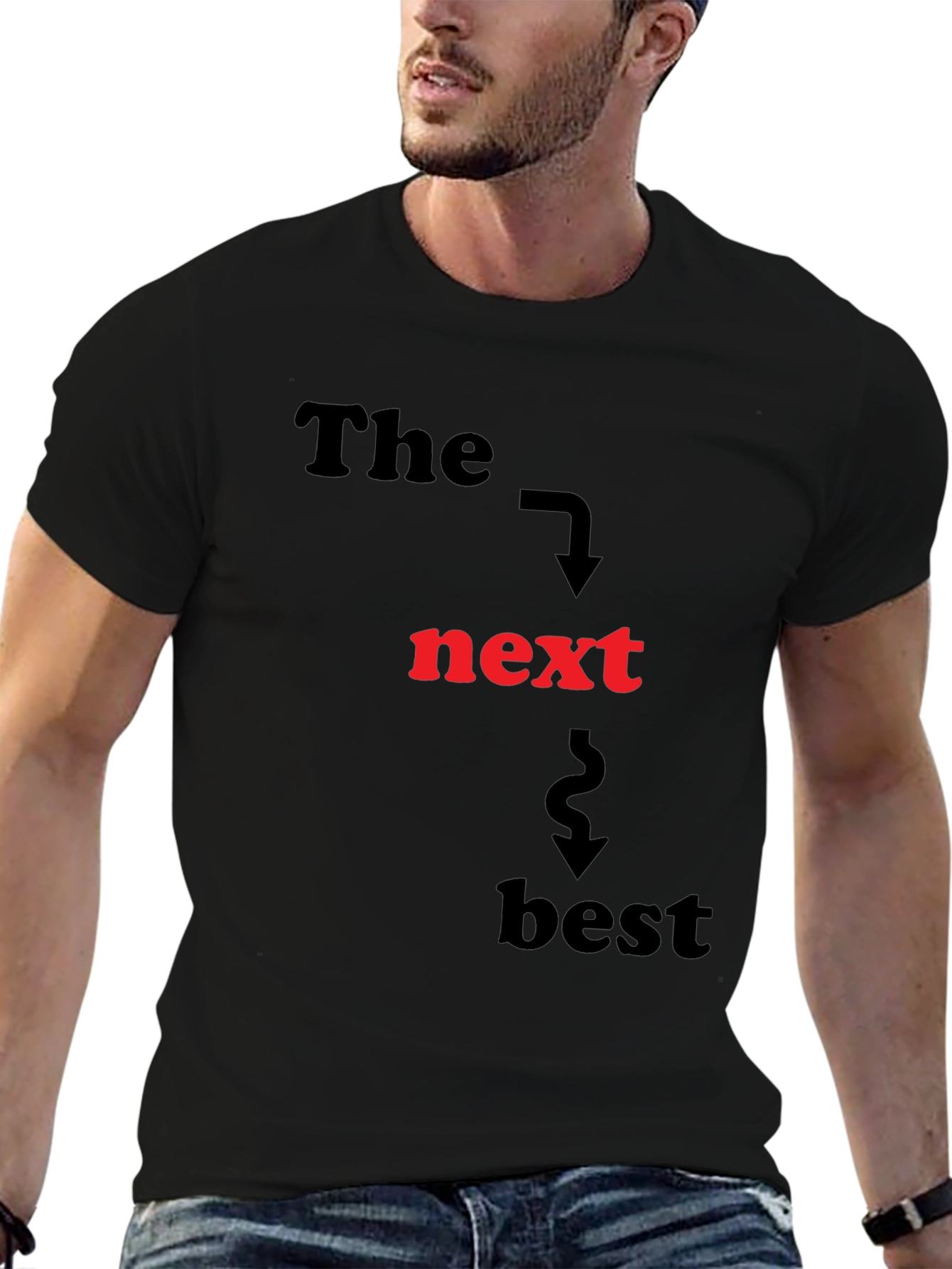 The Next Best T-Shirt - Funny Graphic Tee