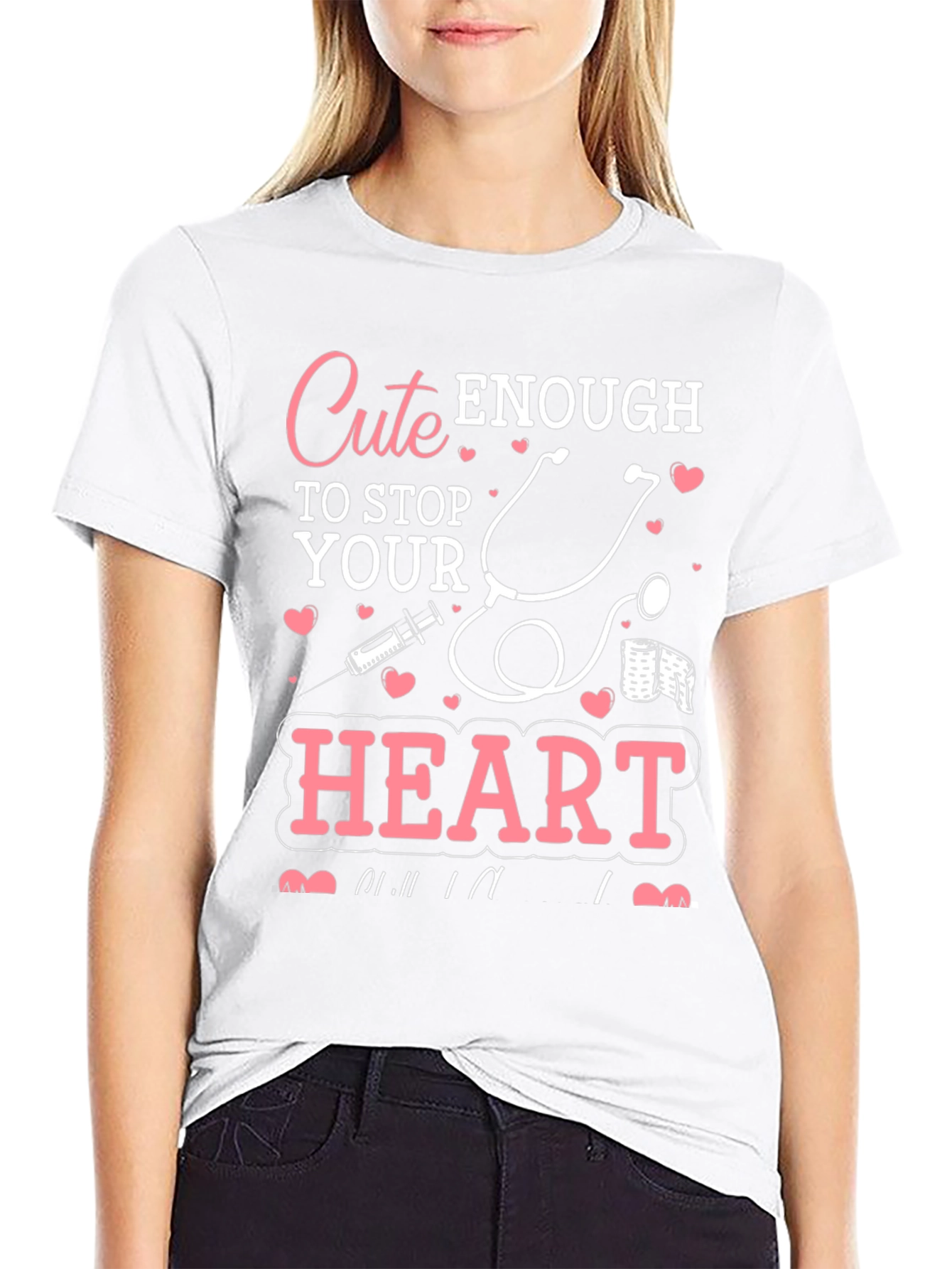Cute Enough to Stop Your Heart Graphic T-Shirt