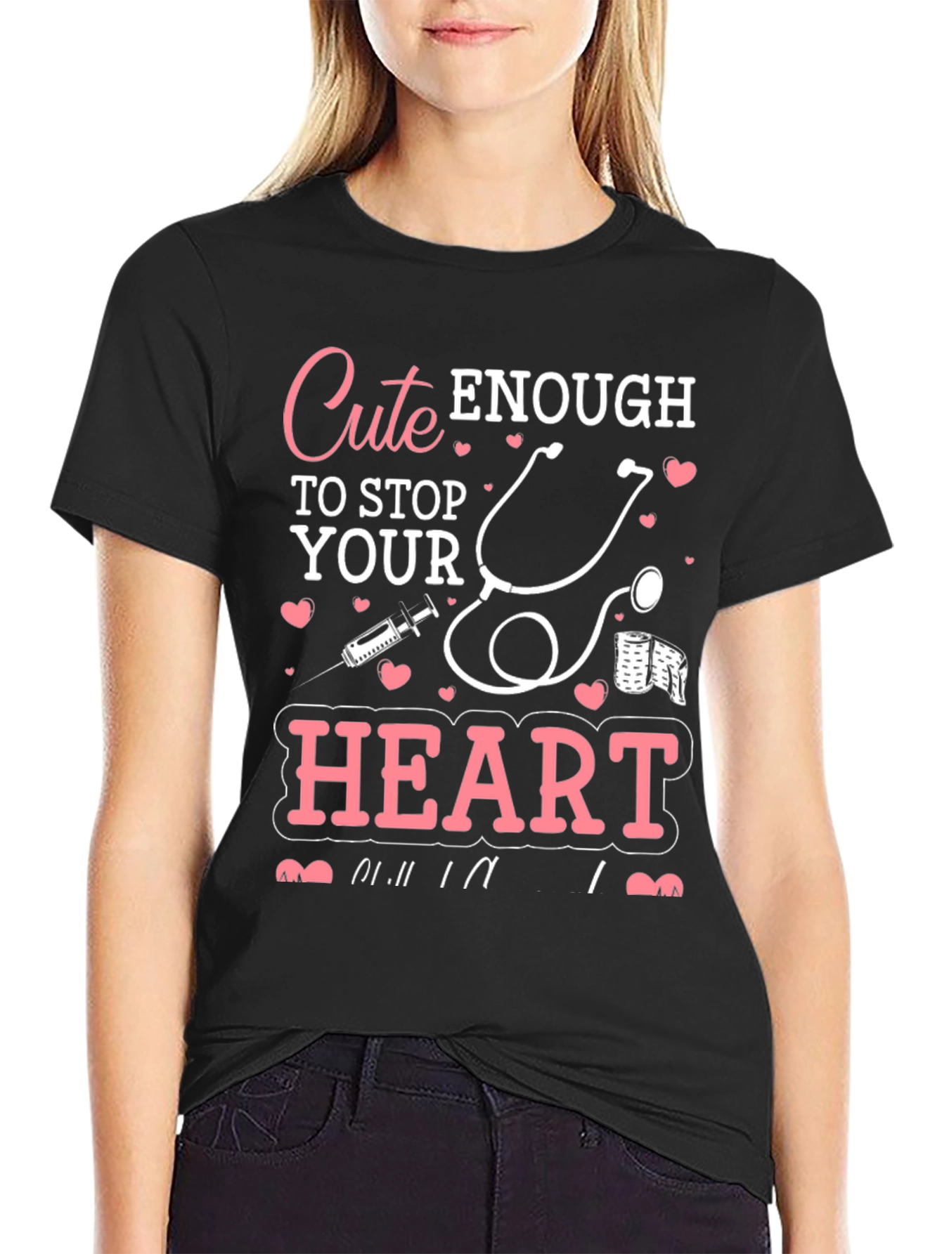 Cute Enough to Stop Your Heart Graphic T-Shirt