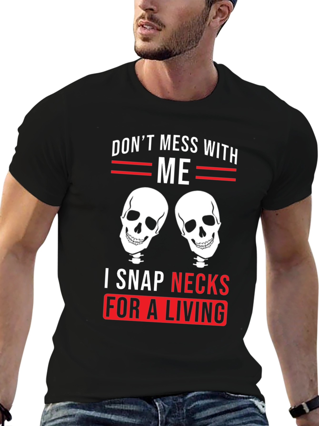 Dont Mess With Me - Snap Necks T-Shirt