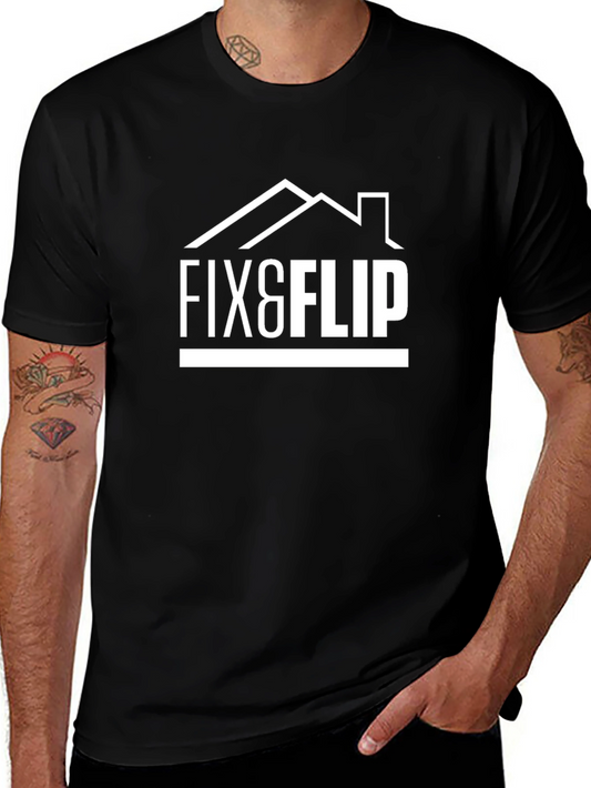 Fix & Flip Graphic T-Shirt - Real Estate Investor Tee