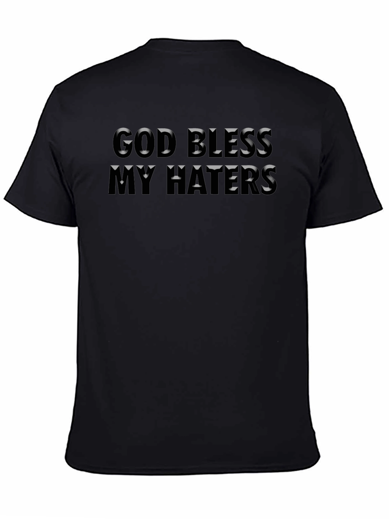 God Bless My Haters Black Graphic T-Shirt