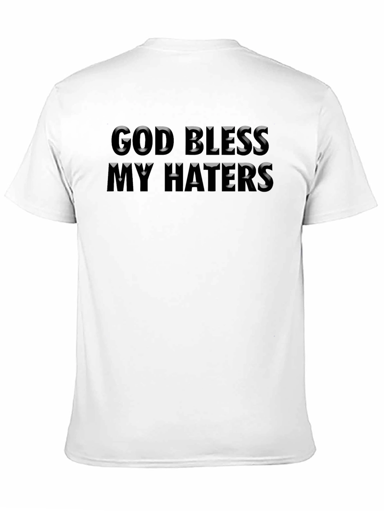 God Bless My Haters Black Graphic T-Shirt