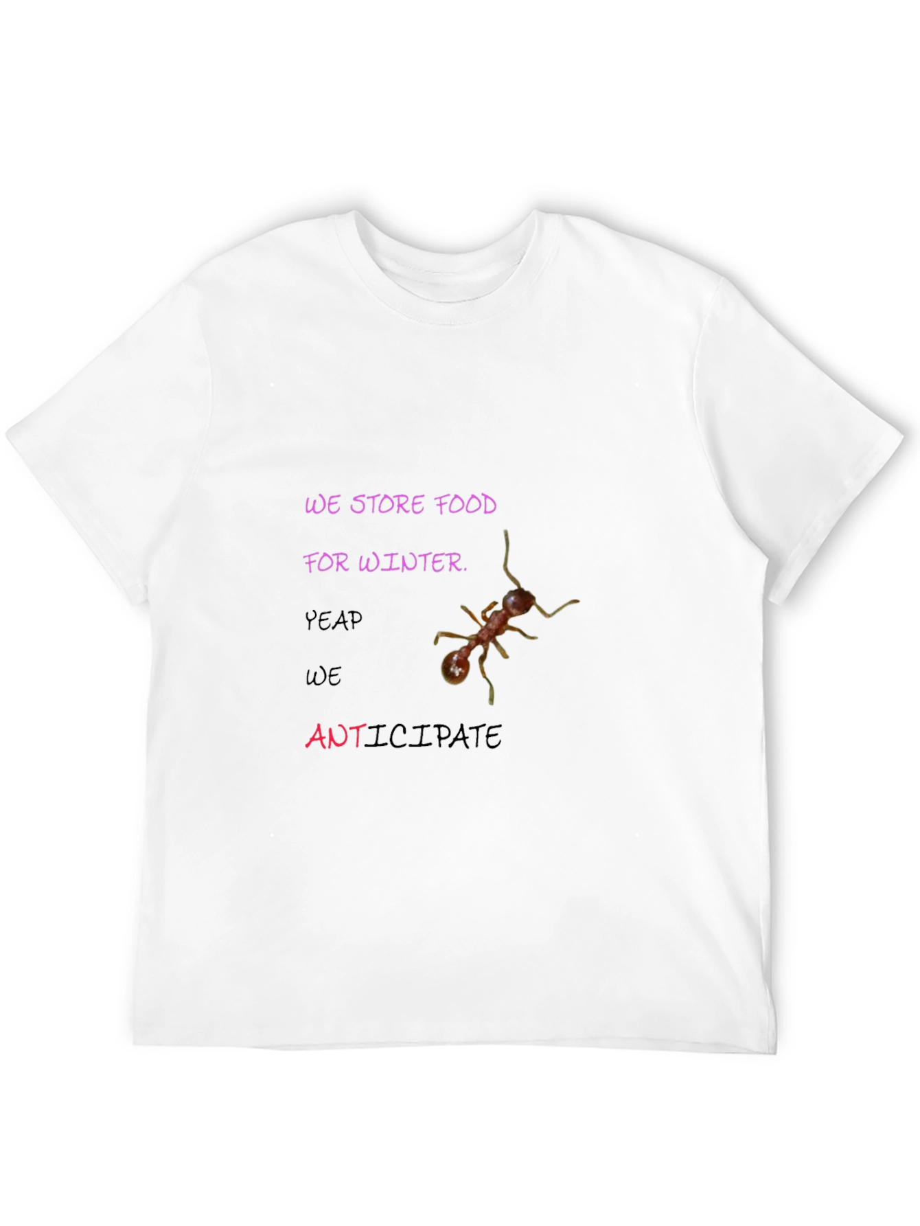 We Store Food for Winter Graphic Tee