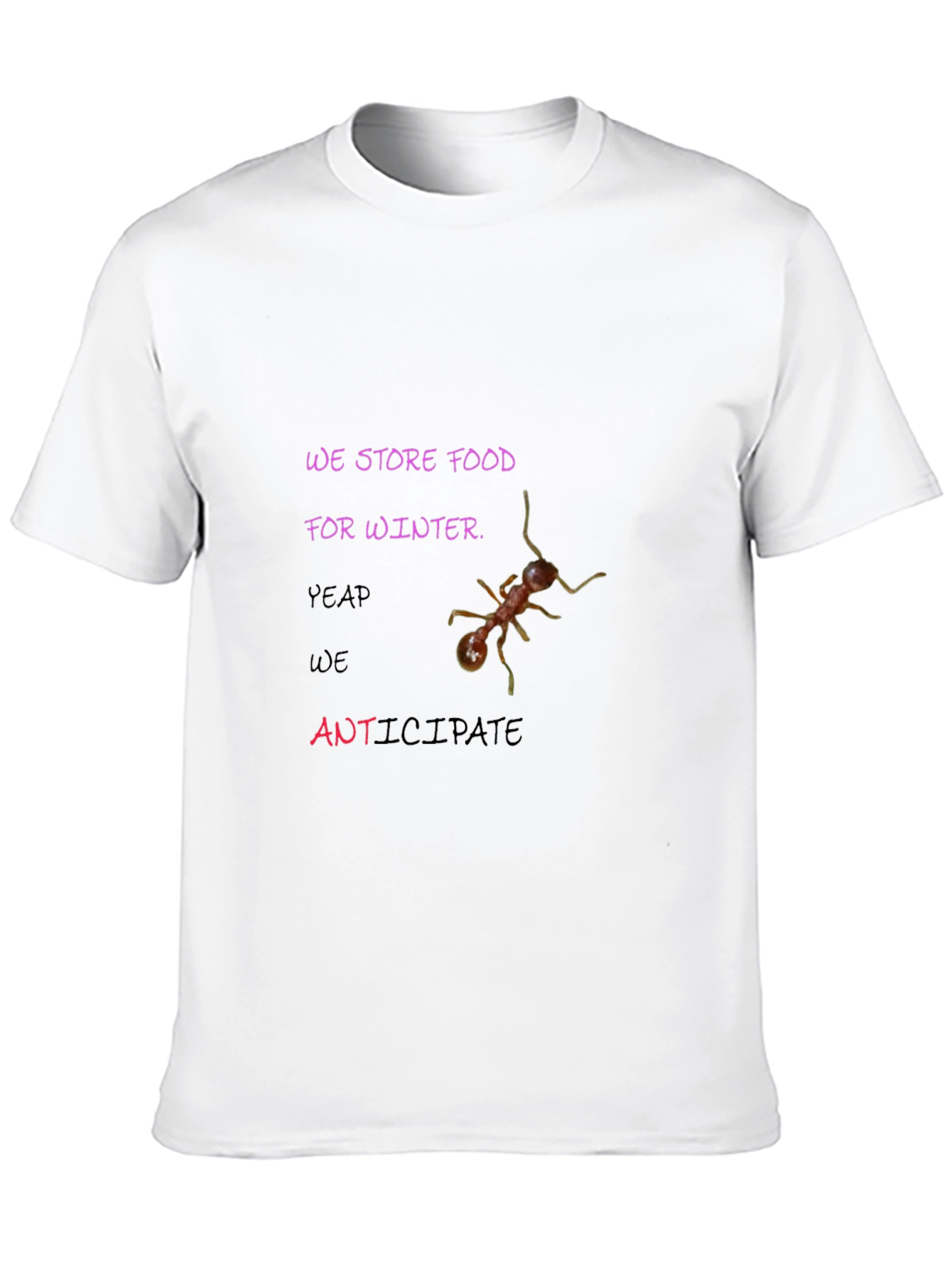 We Store Food for Winter Graphic Tee
