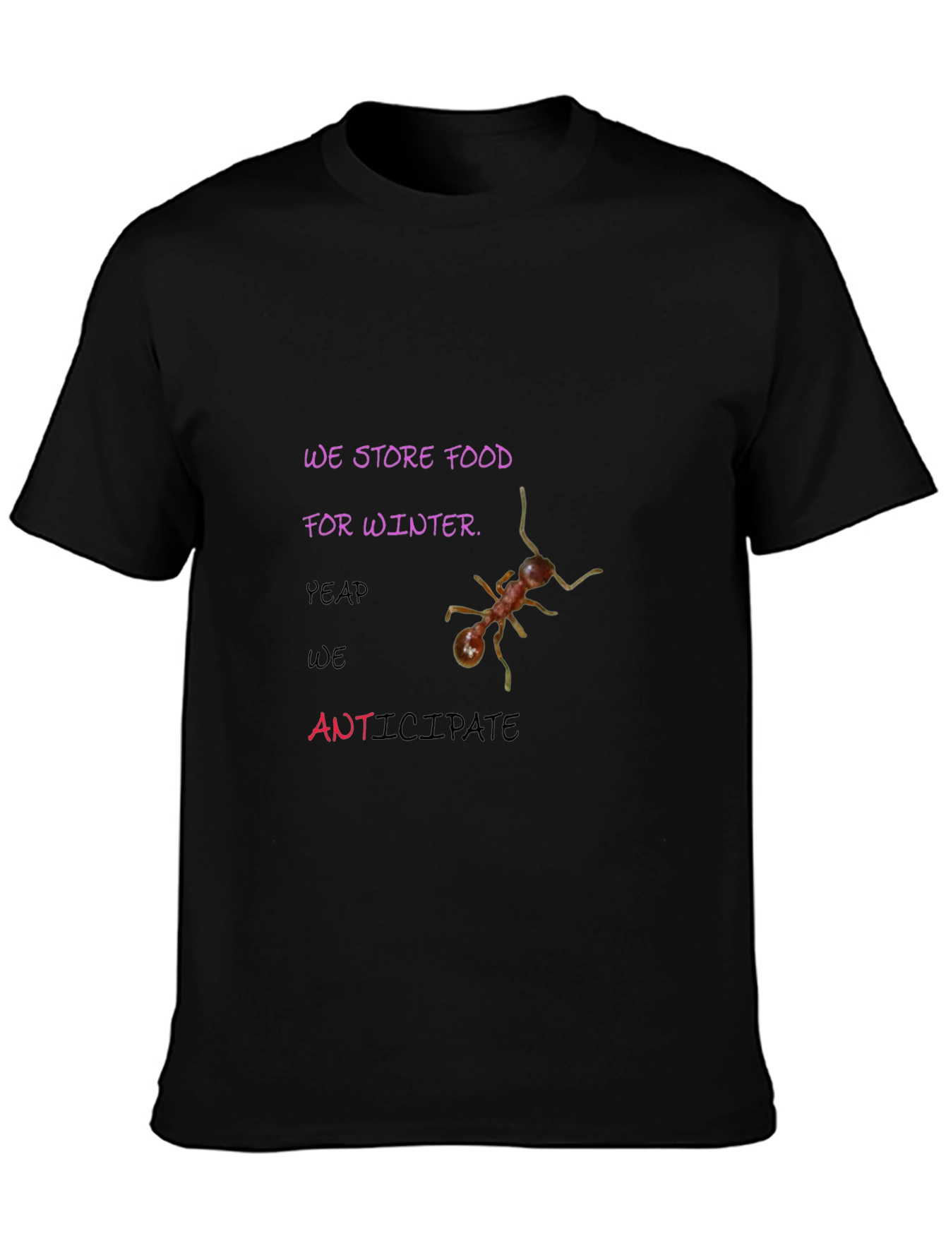 We Store Food for Winter Graphic Tee