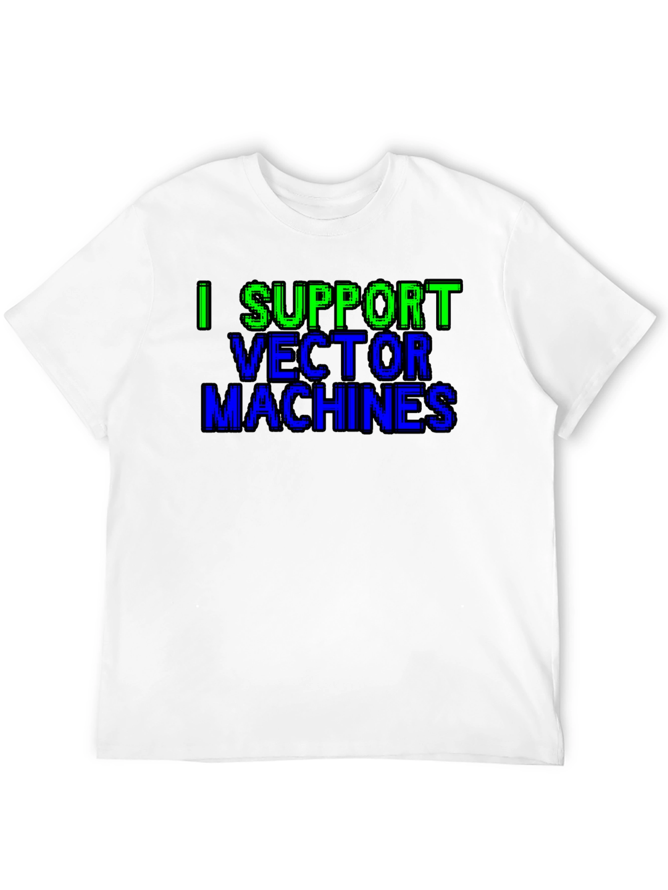 I Support Vector Machines Graphic Tee