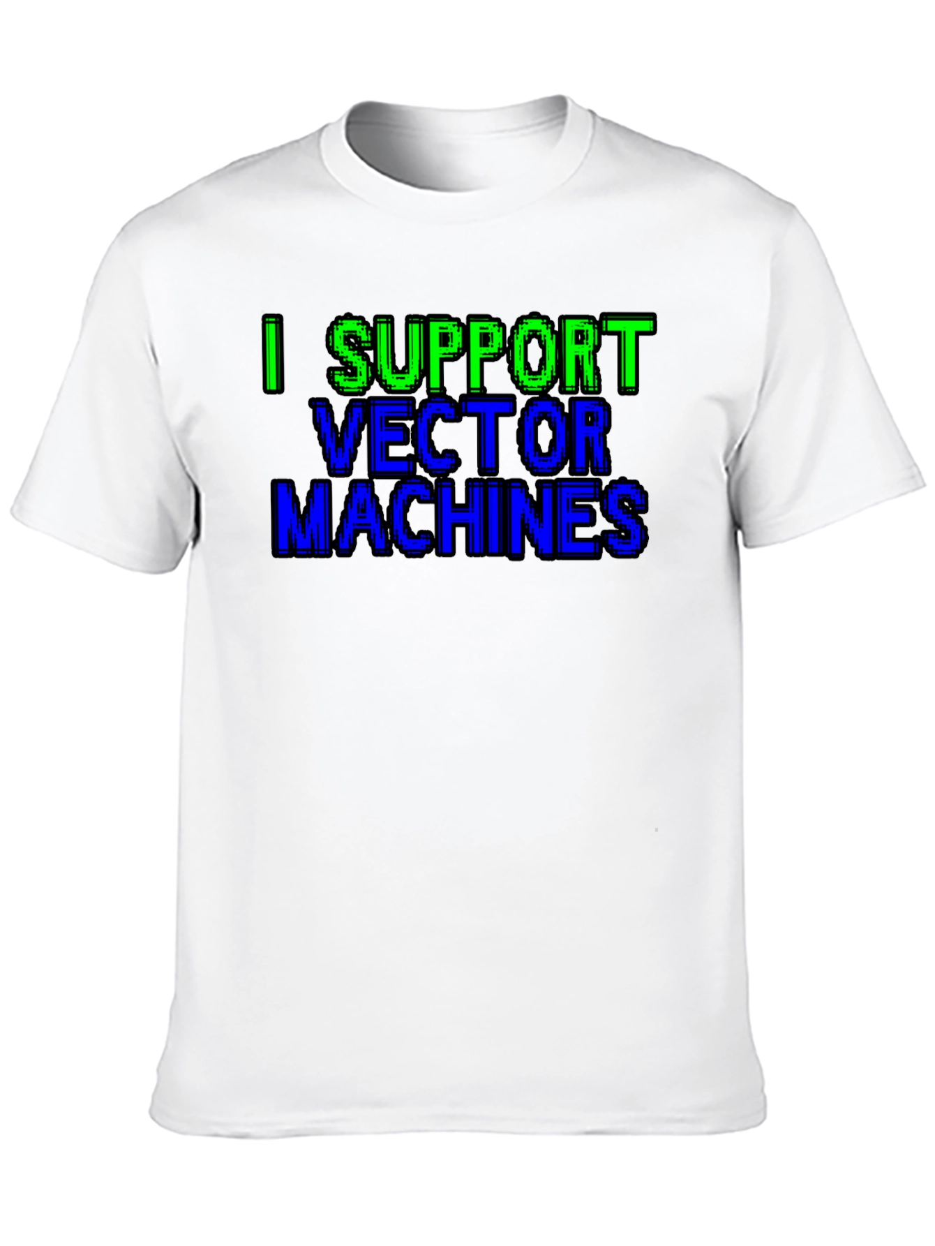 I Support Vector Machines Graphic Tee