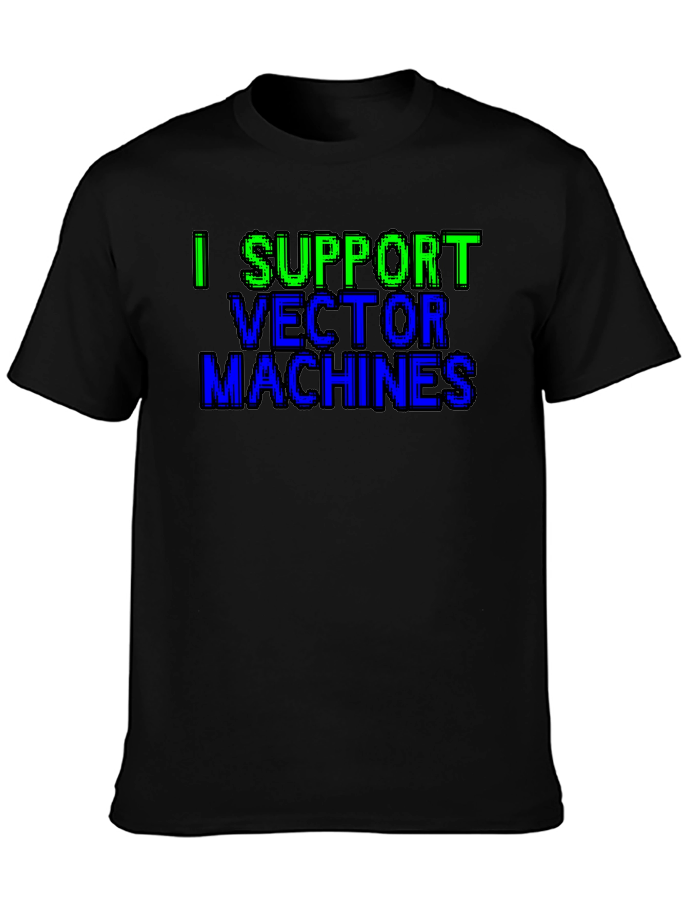 I Support Vector Machines Graphic Tee