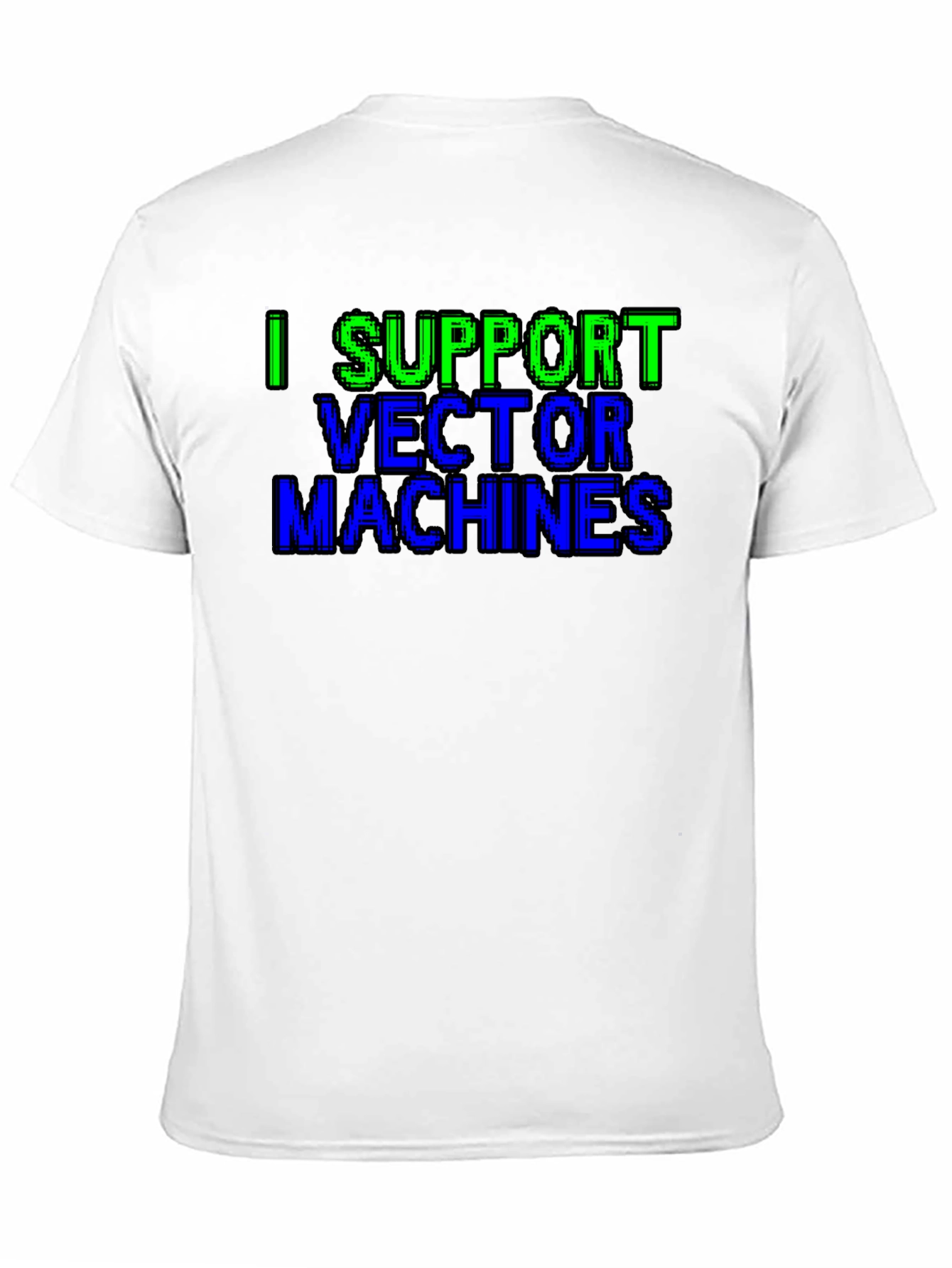 I Support Vector Machines Graphic Tee