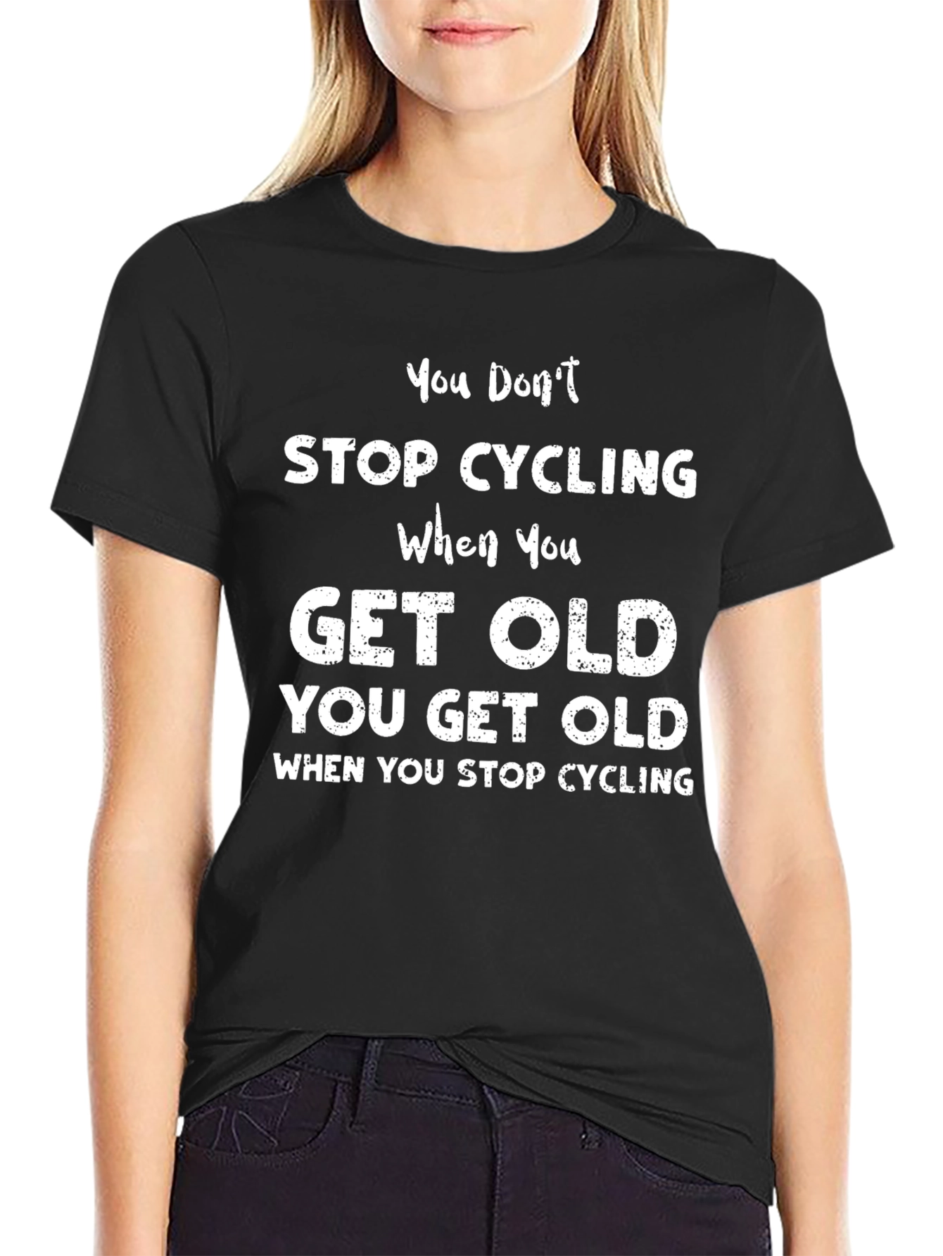 Cycling T-Shirt: You Dont Stop Cycling You Get Old