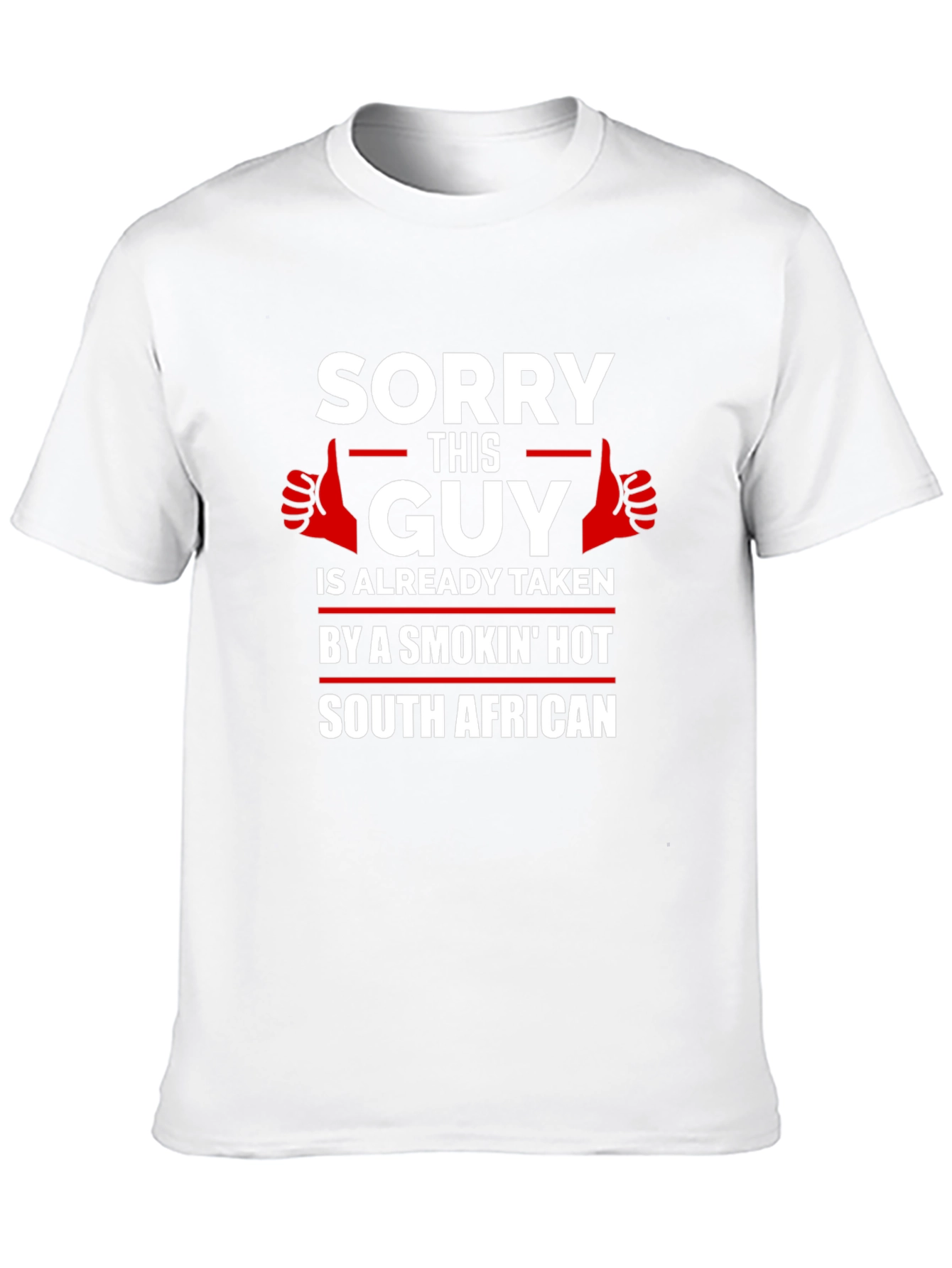 Sorry This Guy Taken South African Graphic T-Shirt