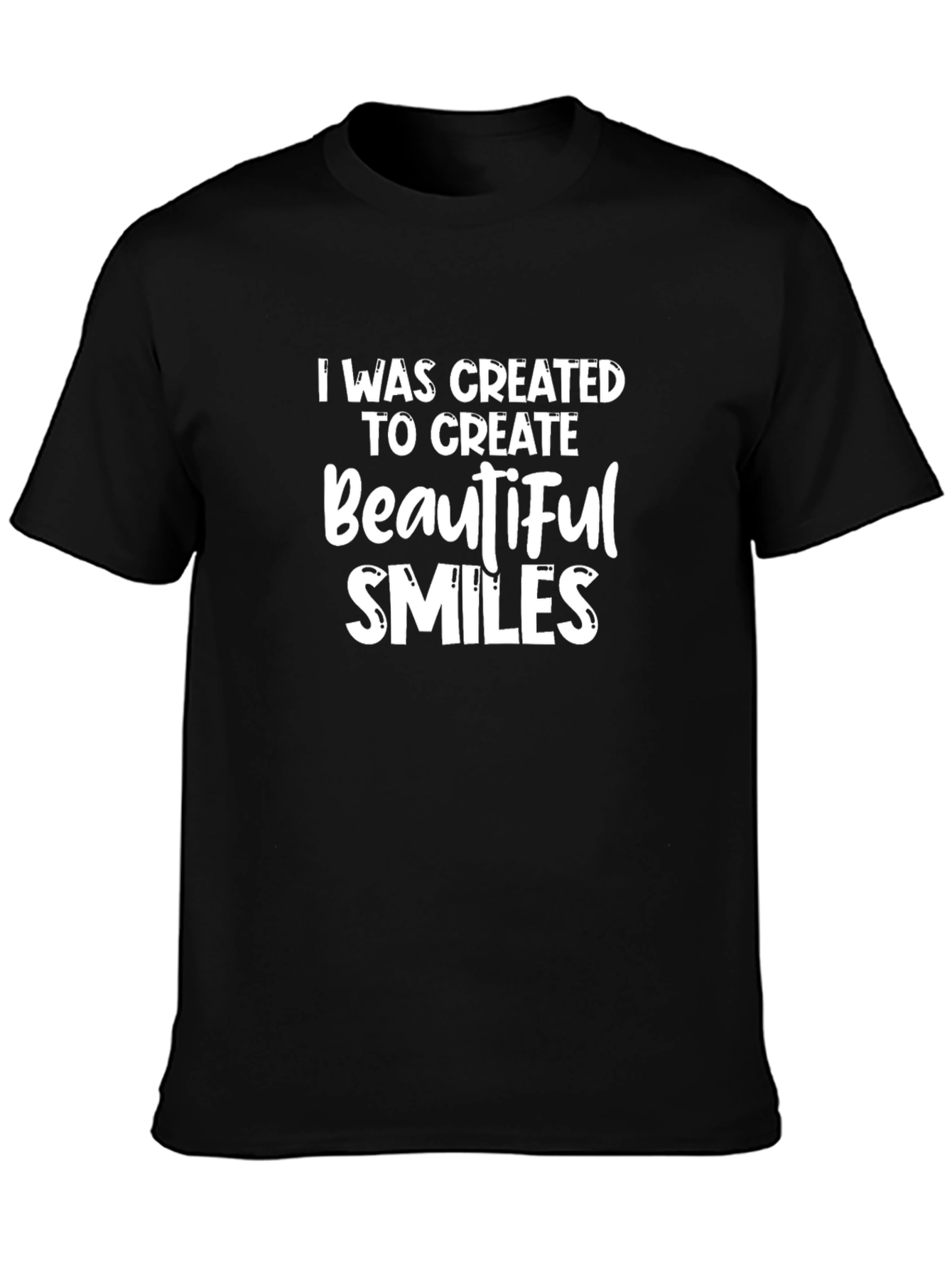 Create Beautiful Smiles Graphic Tee
