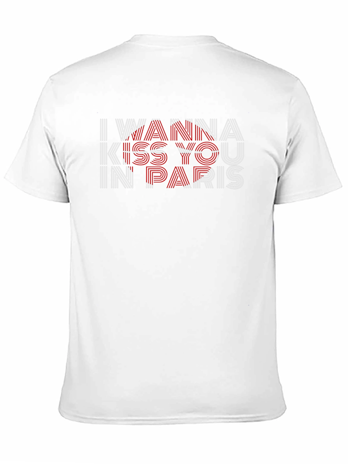 I Wanna Kiss You in Paris Graphic Tee