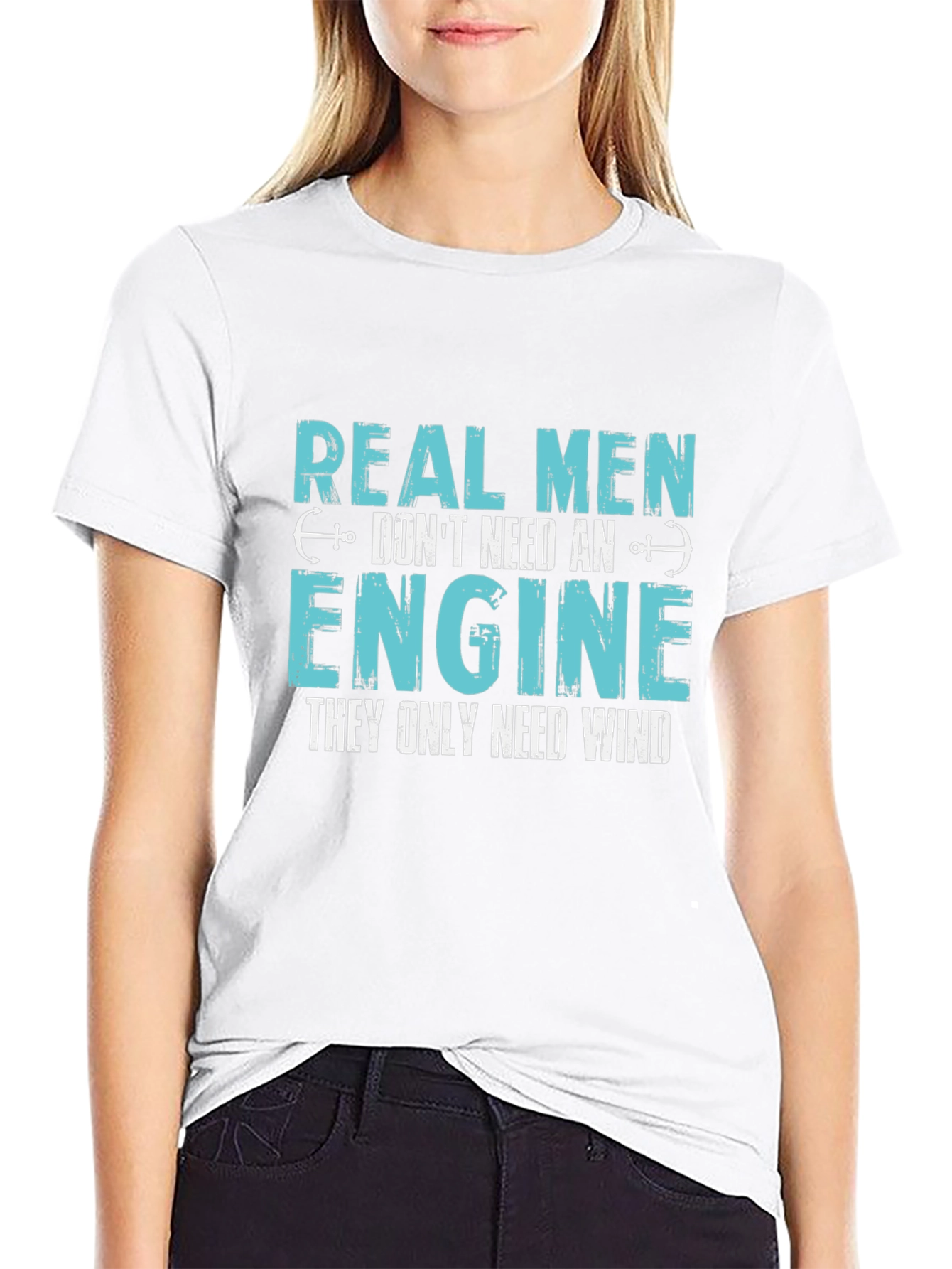 Real Men Dont Need An Engine T-Shirt