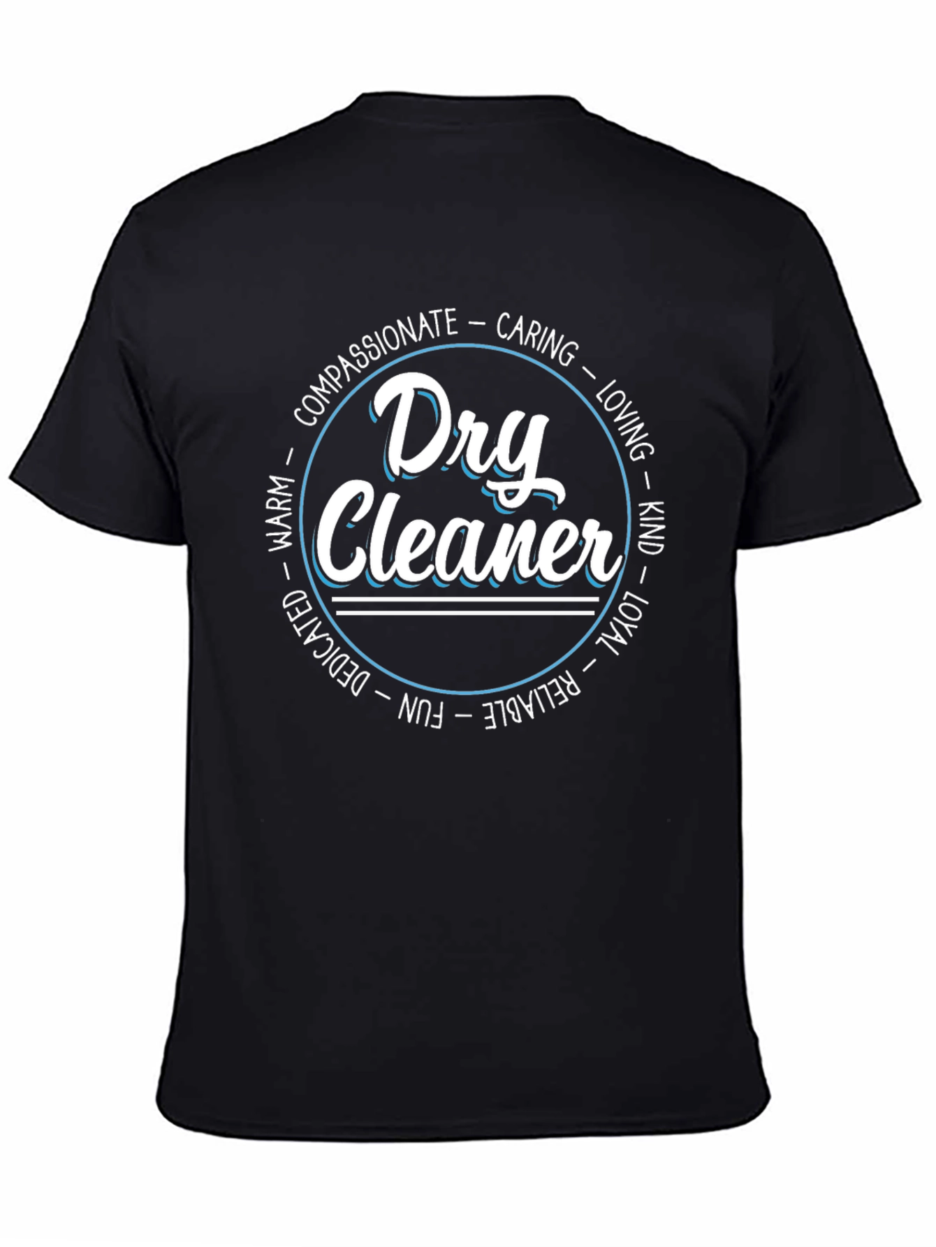 Dry Cleaner Graphic Tee - Compassionate Caring & Reliable