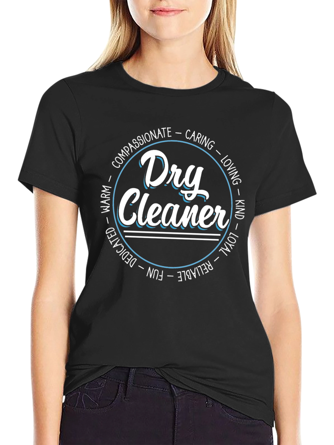 Dry Cleaner Graphic Tee - Compassionate Caring & Reliable