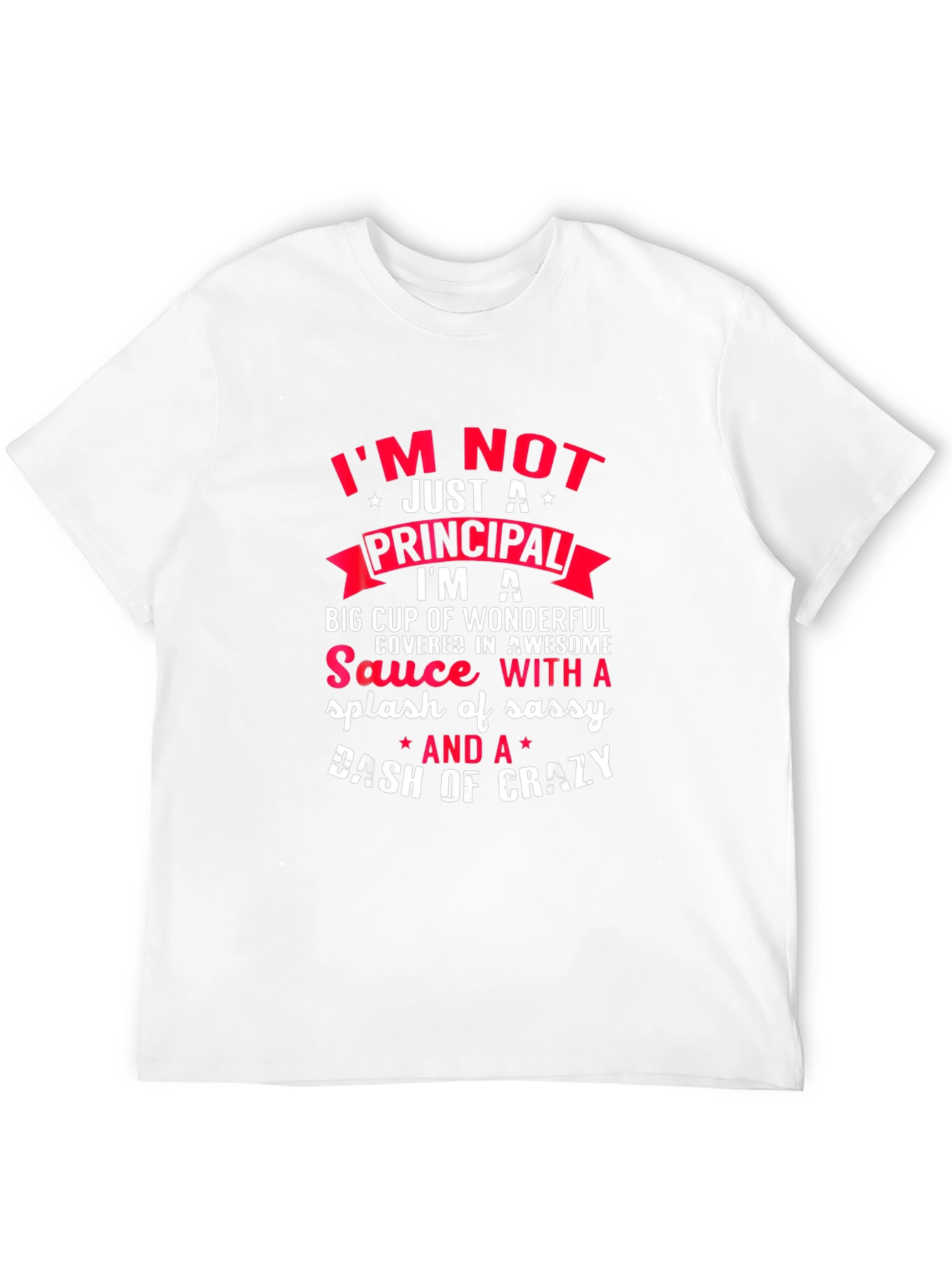 Principal Sassy and Crazy T-Shirt