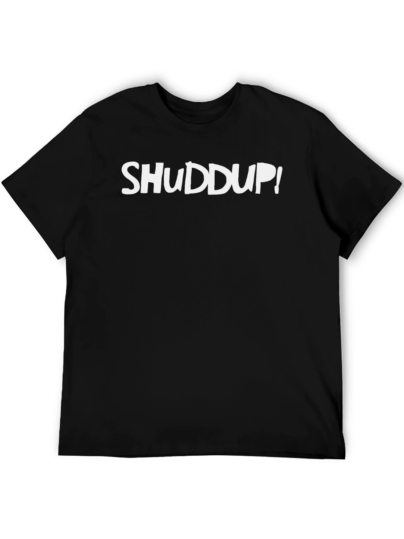 SHUDDUP! Graphic Tee - Black Crew Neck T-Shirt